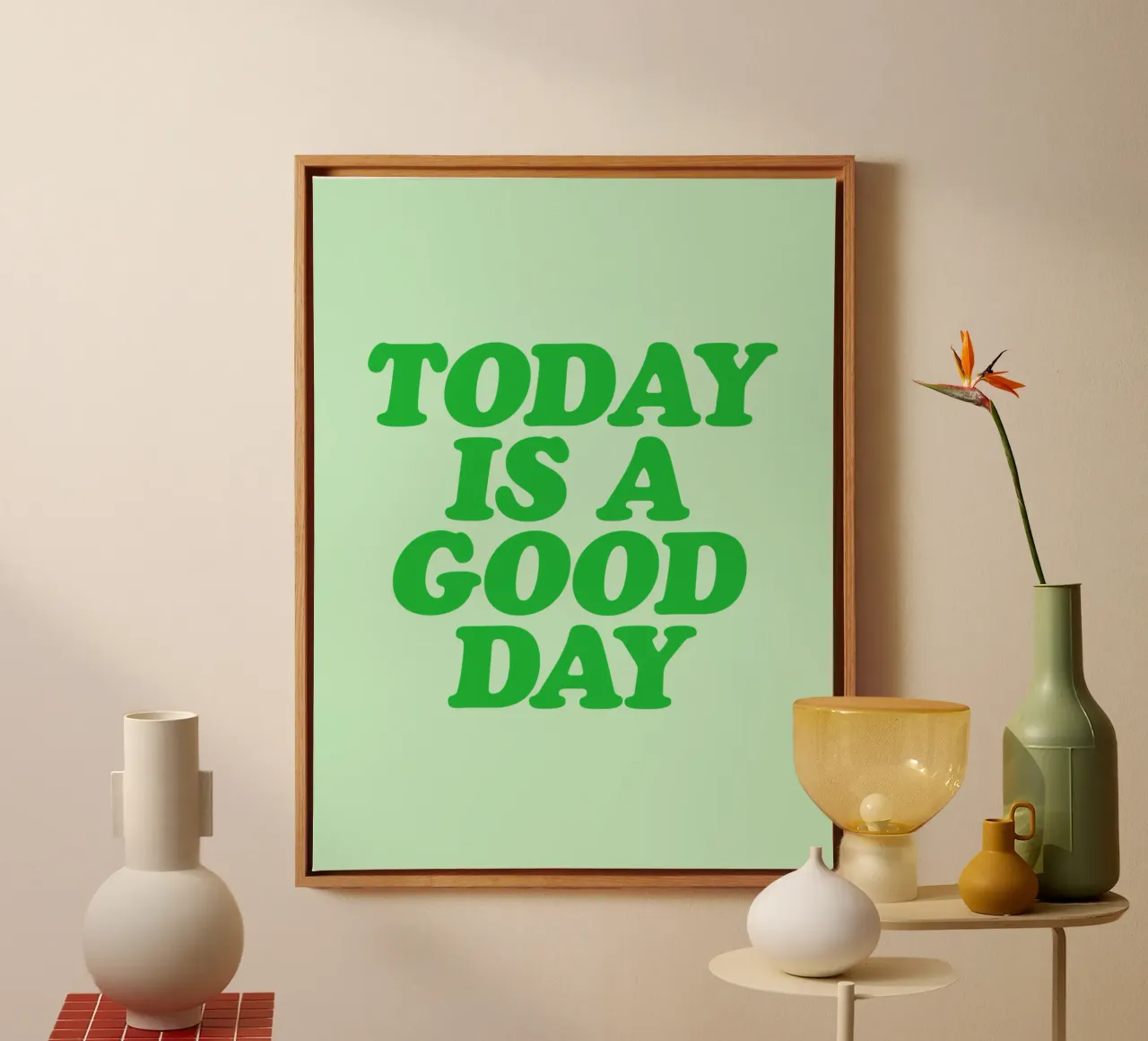 Today is a Good Day Optimistic Typography Print in Green canvas with Floater frame by THE MOTIVATED TYPE