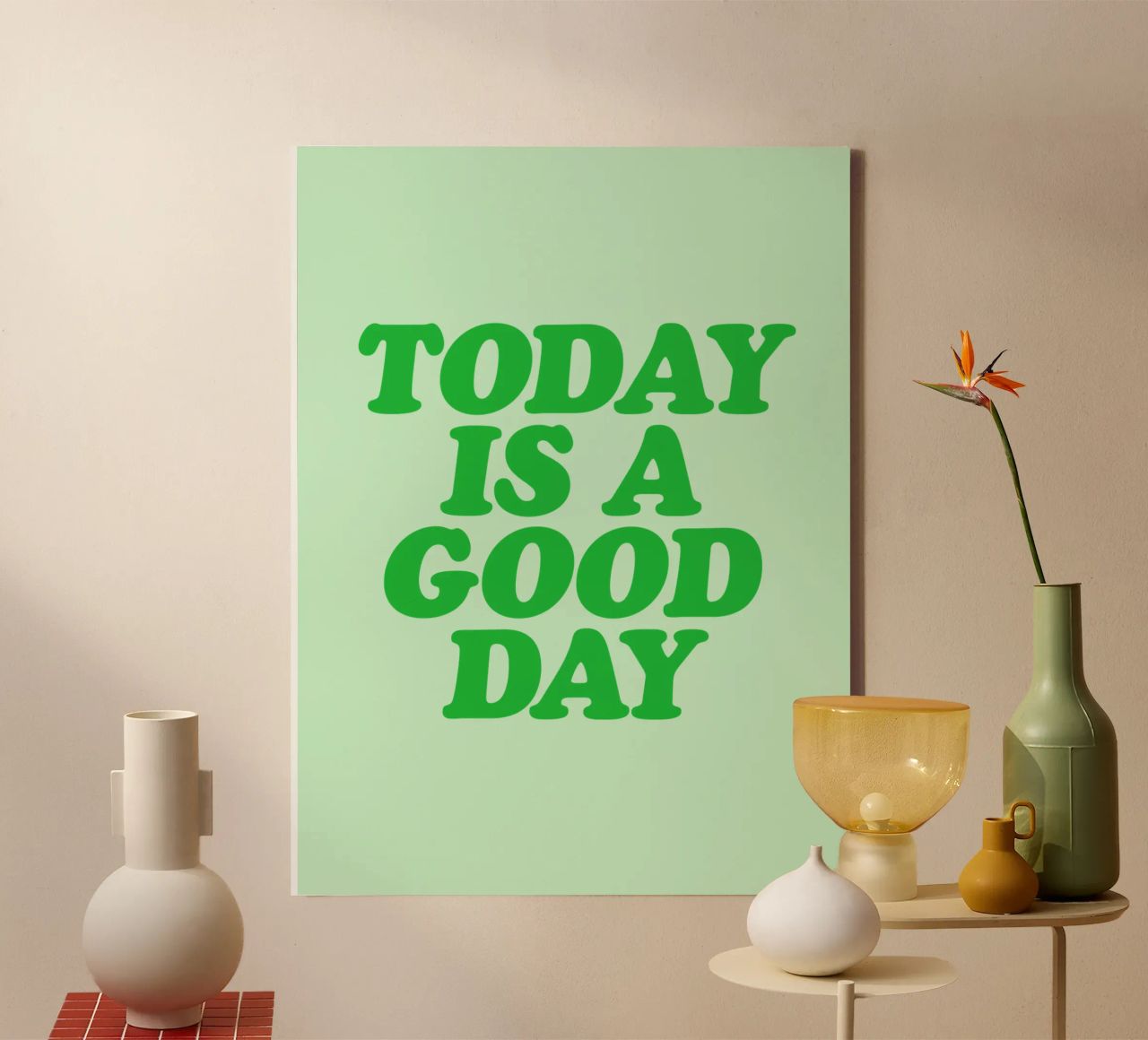 Today is a Good Day Optimistic Typography Print in Green canvas by THE MOTIVATED TYPE