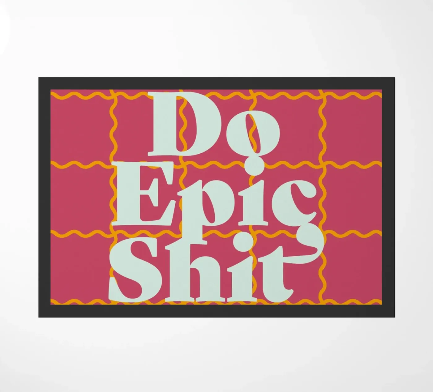 Do Epic Shit doormat by DesigndN