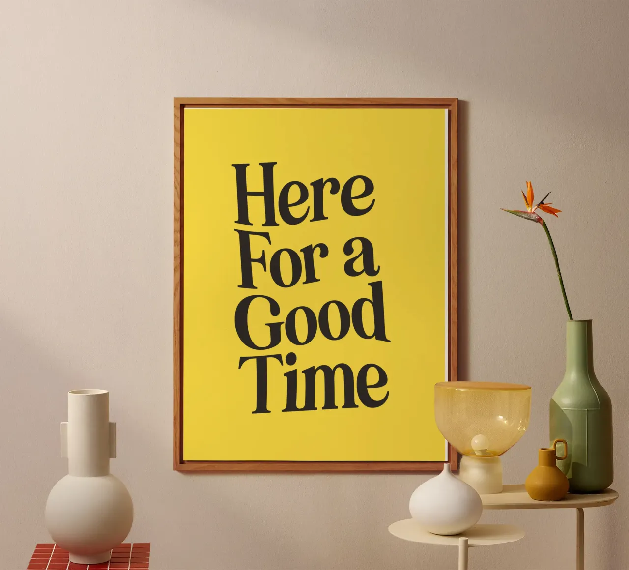 Here For a Good Time Inspirational Typography Print Jaune panneau forex de THE MOTIVATED TYPE