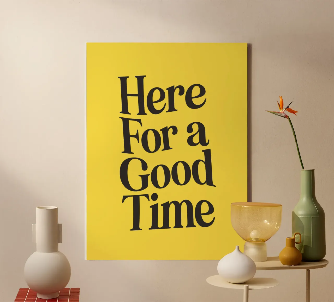Here For a Good Time Inspirational Typography Print Jaune toile avec Caisse américaine de THE MOTIVATED TYPE