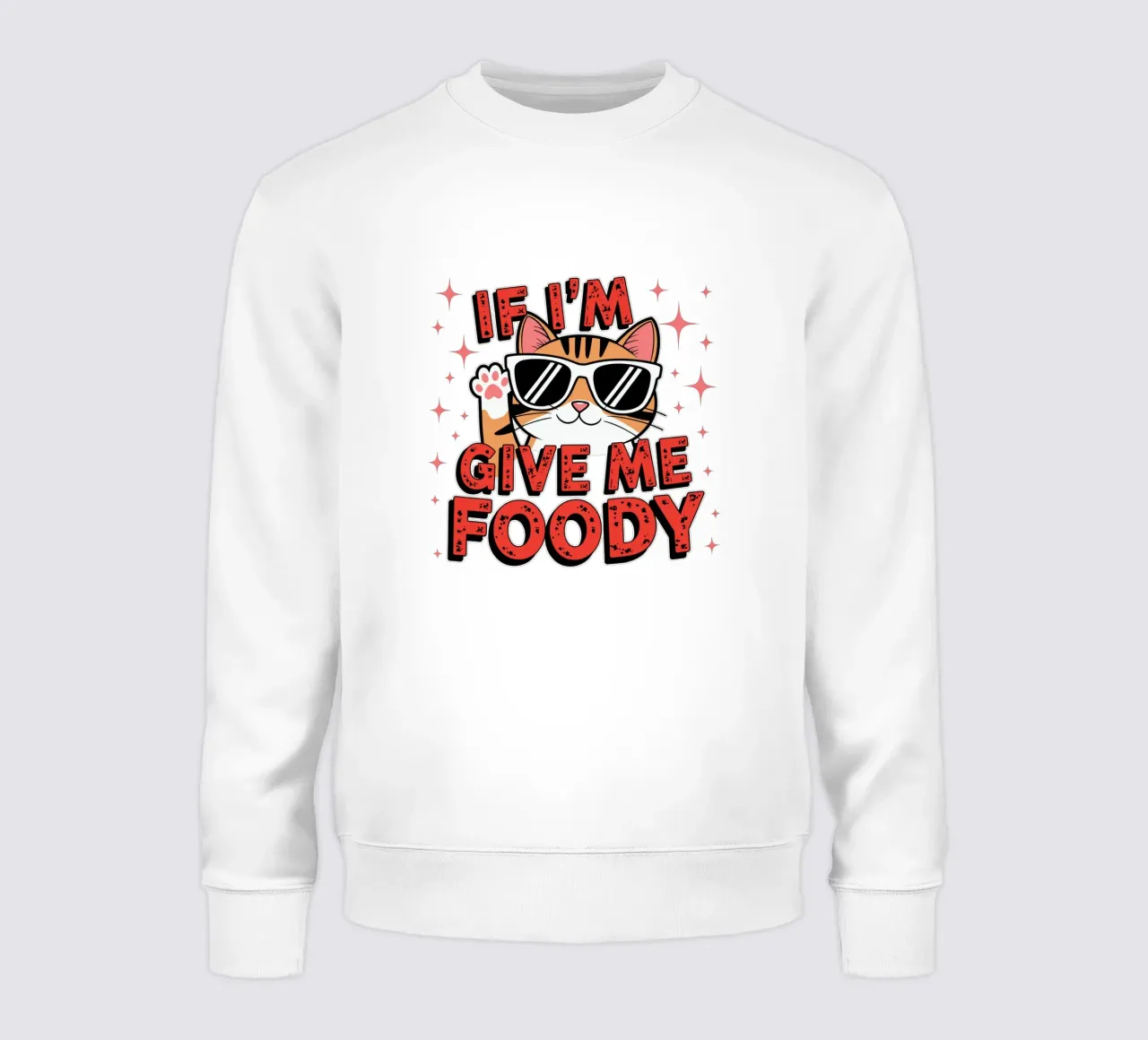 If I'm, give me foody felpa da edsonramosart