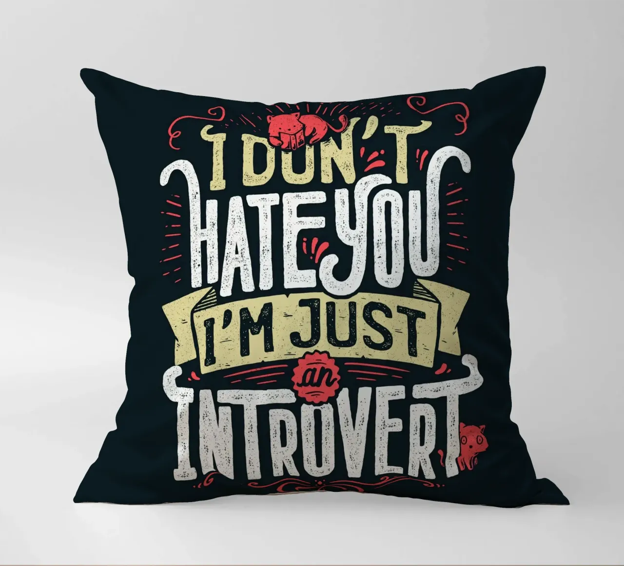 I don't hate you I'm just an introvert decorative cushion by Tobe Fonseca