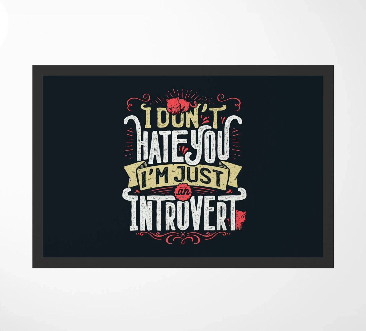 Ich hasse dich nicht, ich bin nur ein introvertierter Mensch. Fußmatte von Tobe Fonseca