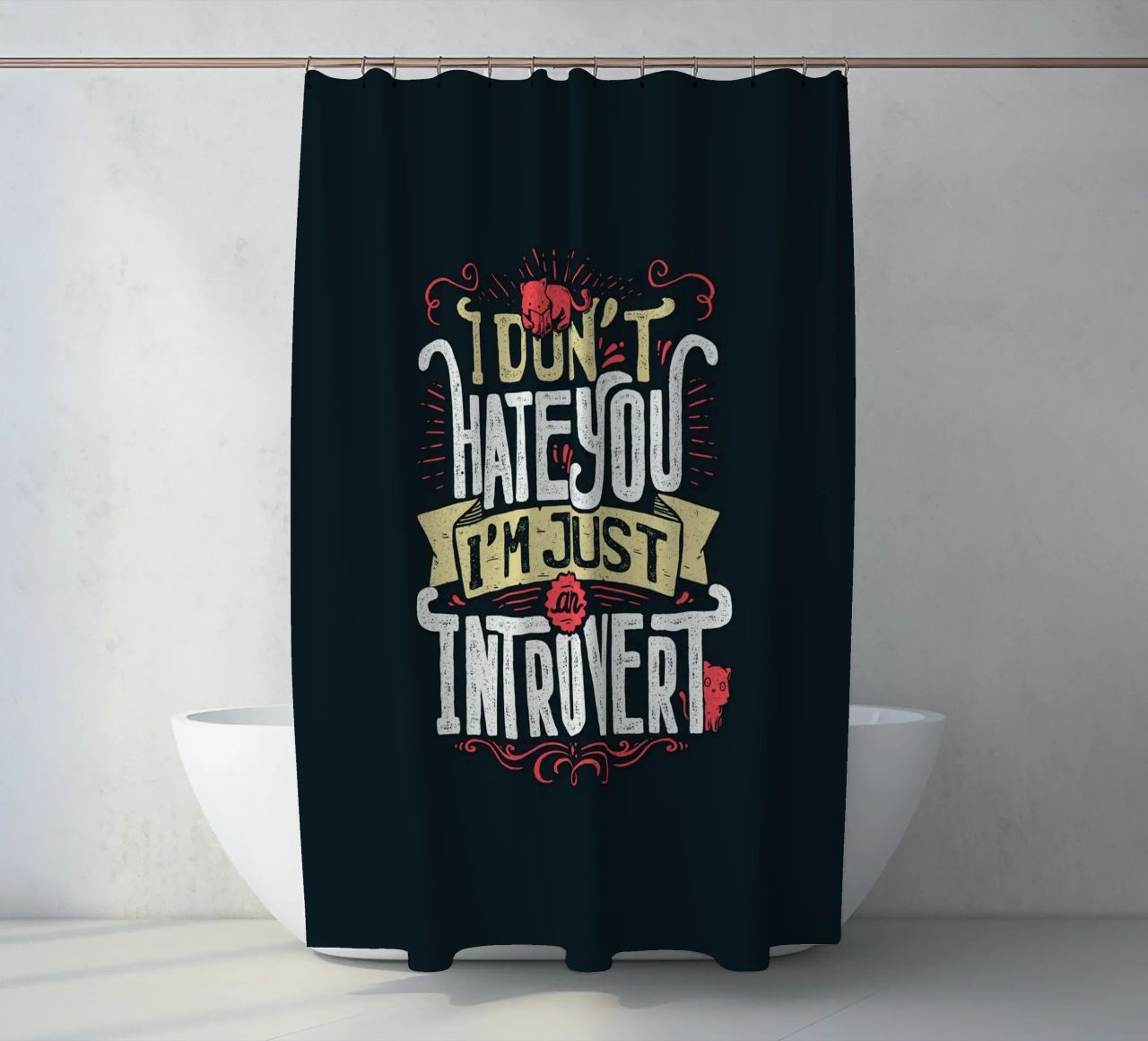 Ich hasse dich nicht, ich bin nur ein introvertierter Mensch. Duschvorhang von Tobe Fonseca