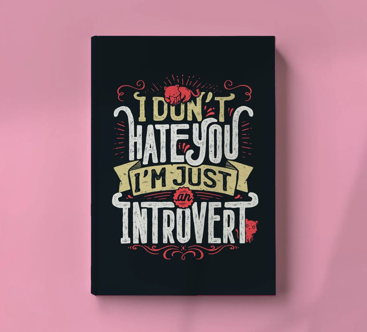 I don't hate you I'm just an introvert notebook by Tobe Fonseca