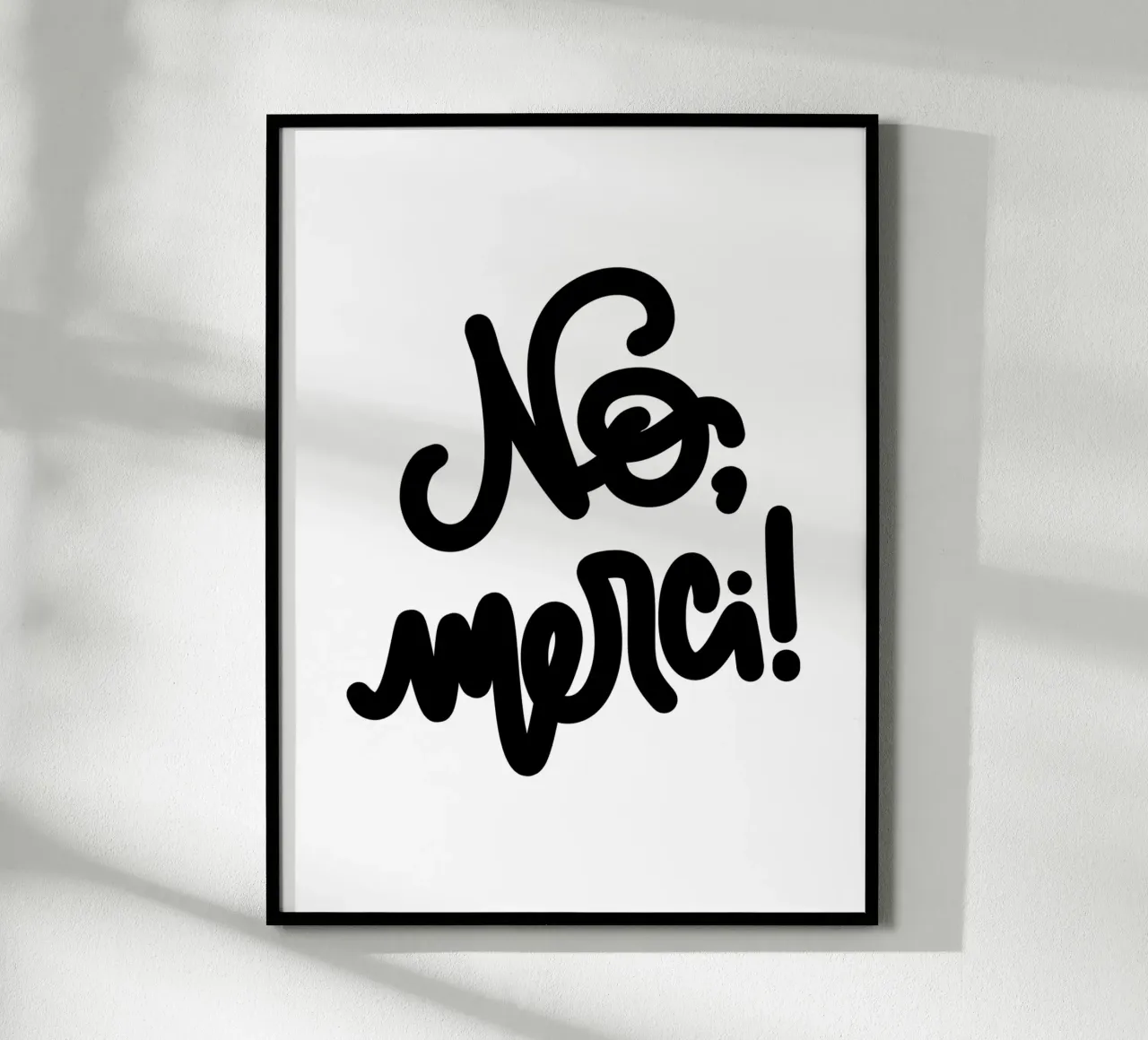 No, merci! Poster Statement & Typografie Poster Schwarz-Weiß poster con telaio in legno da LIMITED EDITION LETTERS