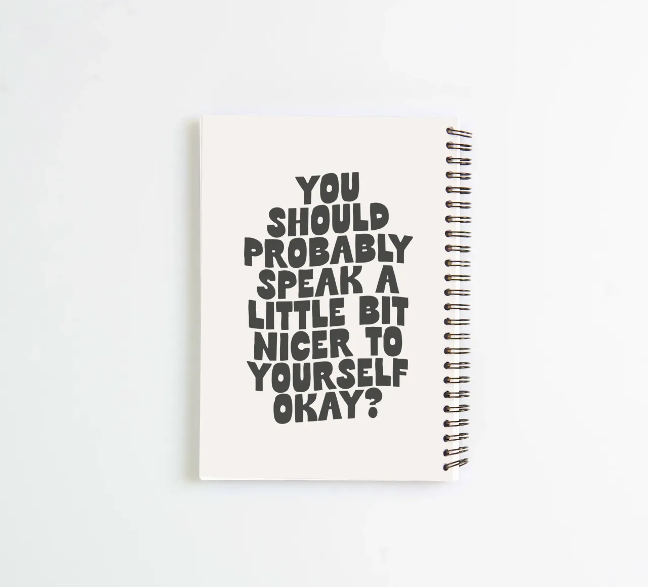 Speak a Little Bit Nicer to Yourself Okay Typography Print spiral notebook by THE MOTIVATED TYPE
