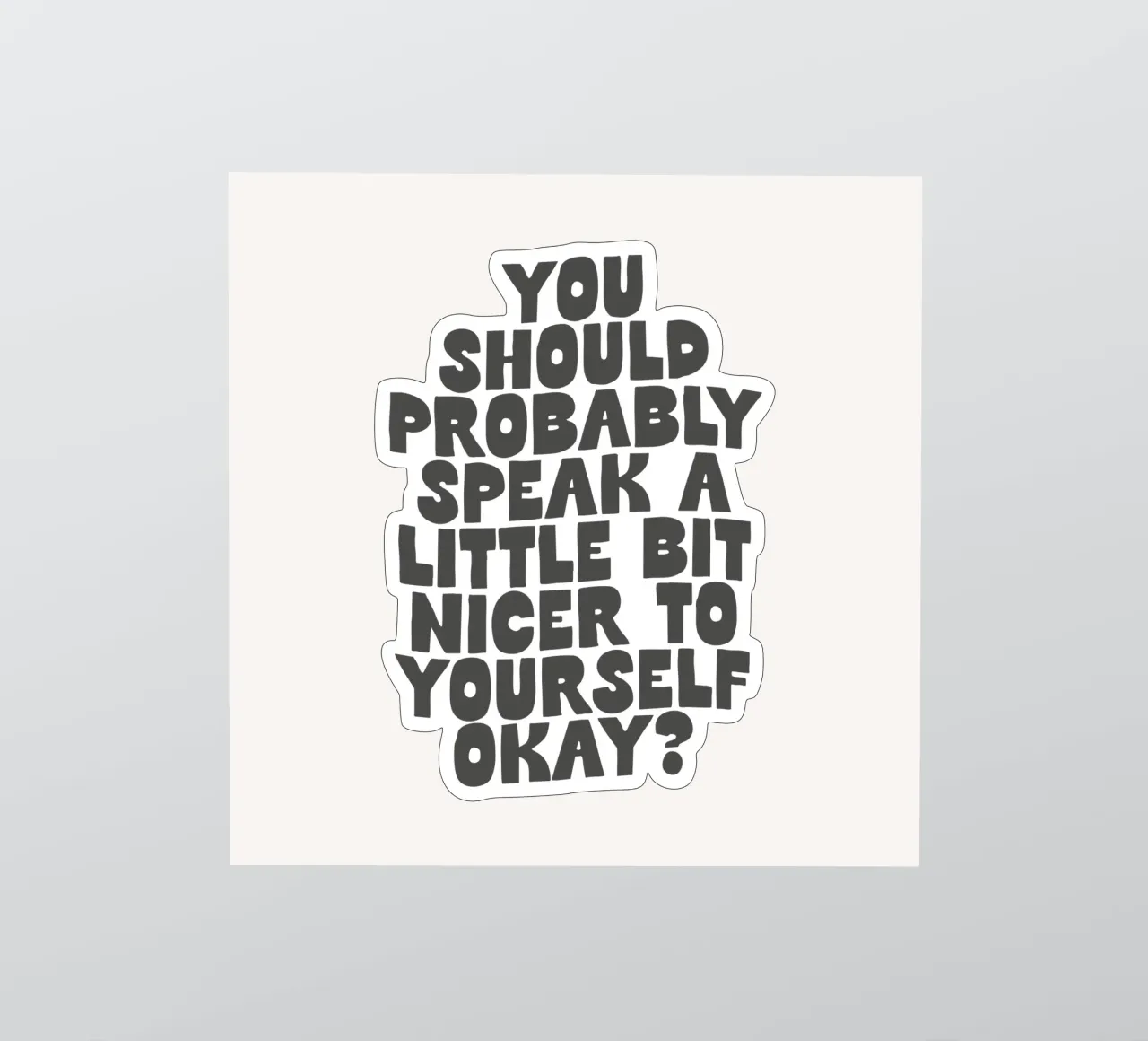 Parlez un peu plus gentiment à vous-même Okay Typography Print autocollant de THE MOTIVATED TYPE