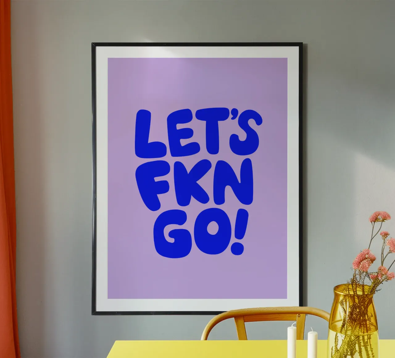 Stampa tipografica "Lets Fkn Go Sassy Sarcastic" in blu lilla poster con telaio in alluminio da THE MOTIVATED TYPE