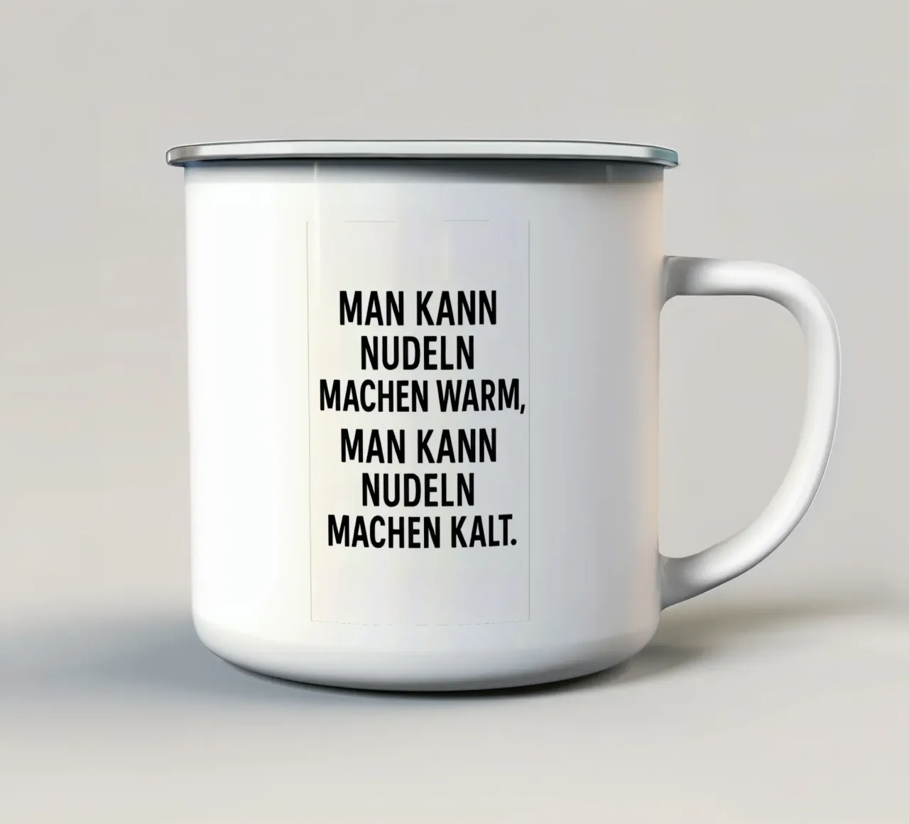 Man kann Nudeln machen warm, man kann Nudeln machen kalt. tazza in smalto da Trash TV Quotes
