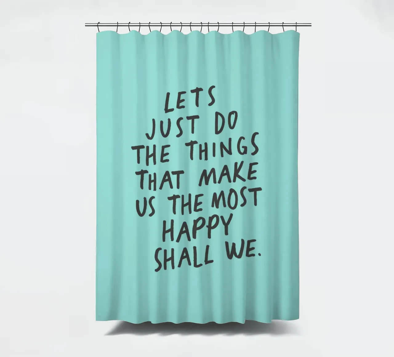 Do the Things That Make Us The Most Happy Typography Print (Faire les choses qui nous rendent le plus heureux) rideau de douche de THE MOTIVATED TYPE