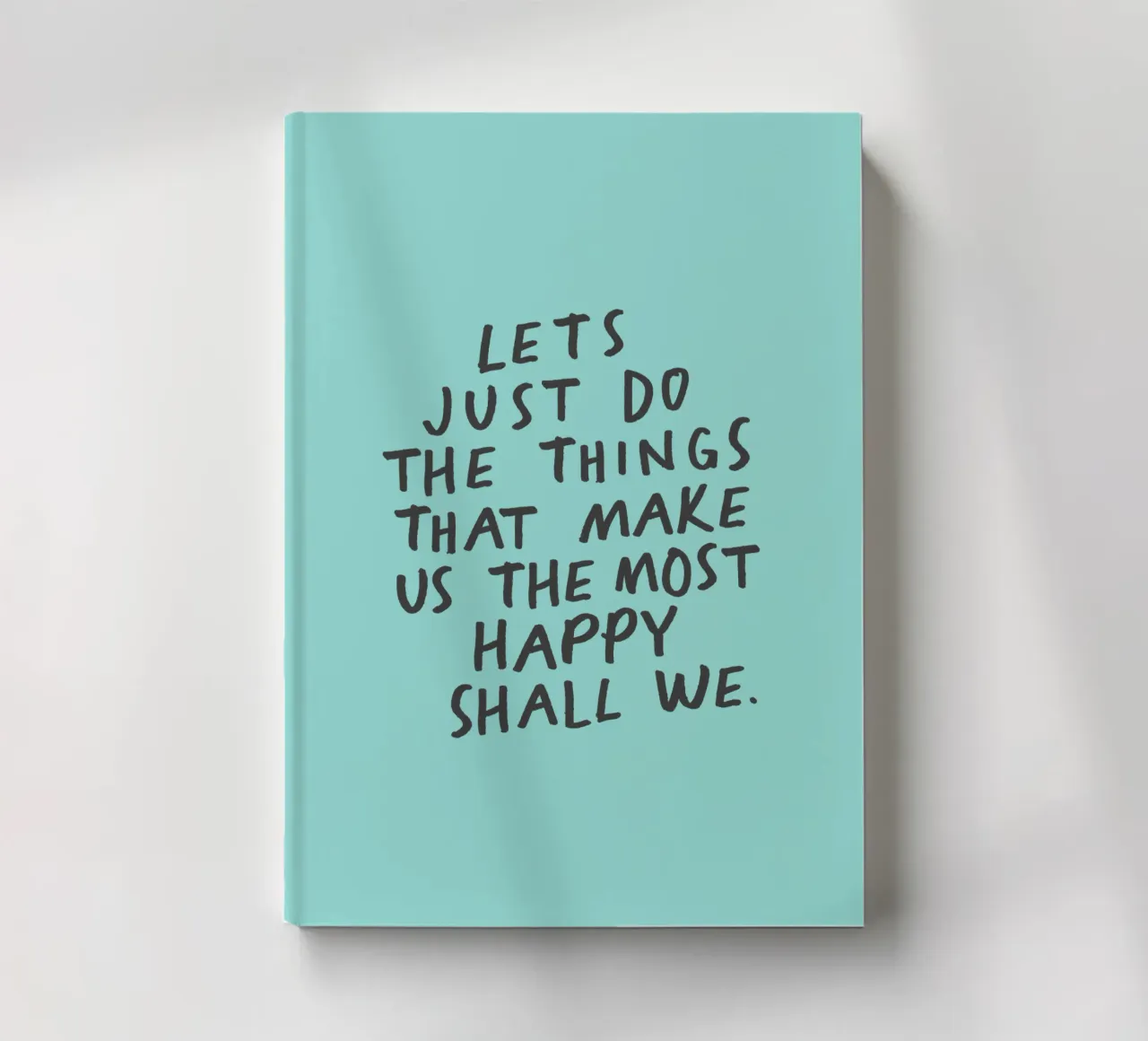 Do the Things That Make Us The Most Happy Typography Print (Faire les choses qui nous rendent le plus heureux) carnet de notes de THE MOTIVATED TYPE