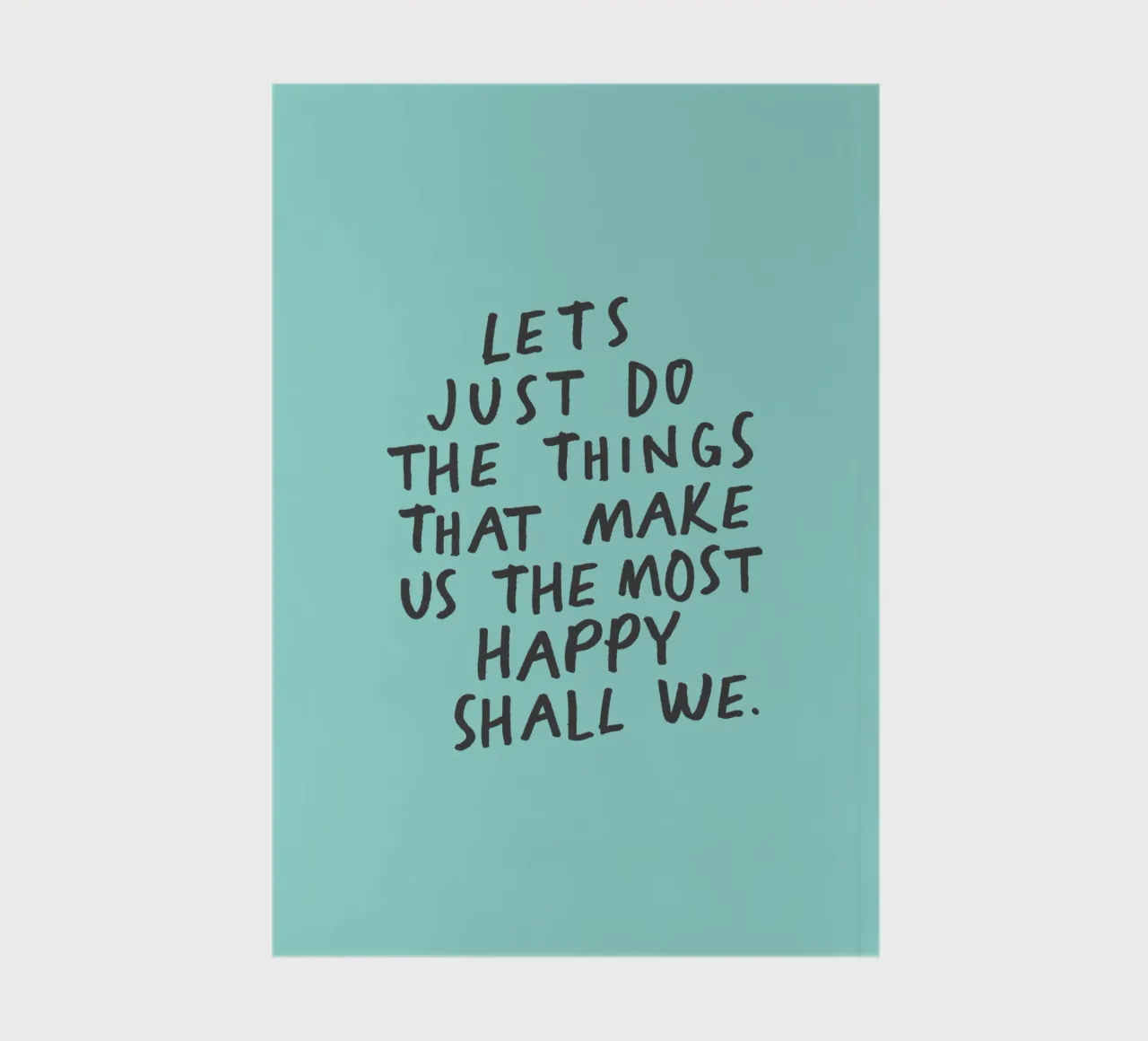 Do the Things That Make Us The Most Happy Typography Print (Faire les choses qui nous rendent le plus heureux) carnet de notes de THE MOTIVATED TYPE