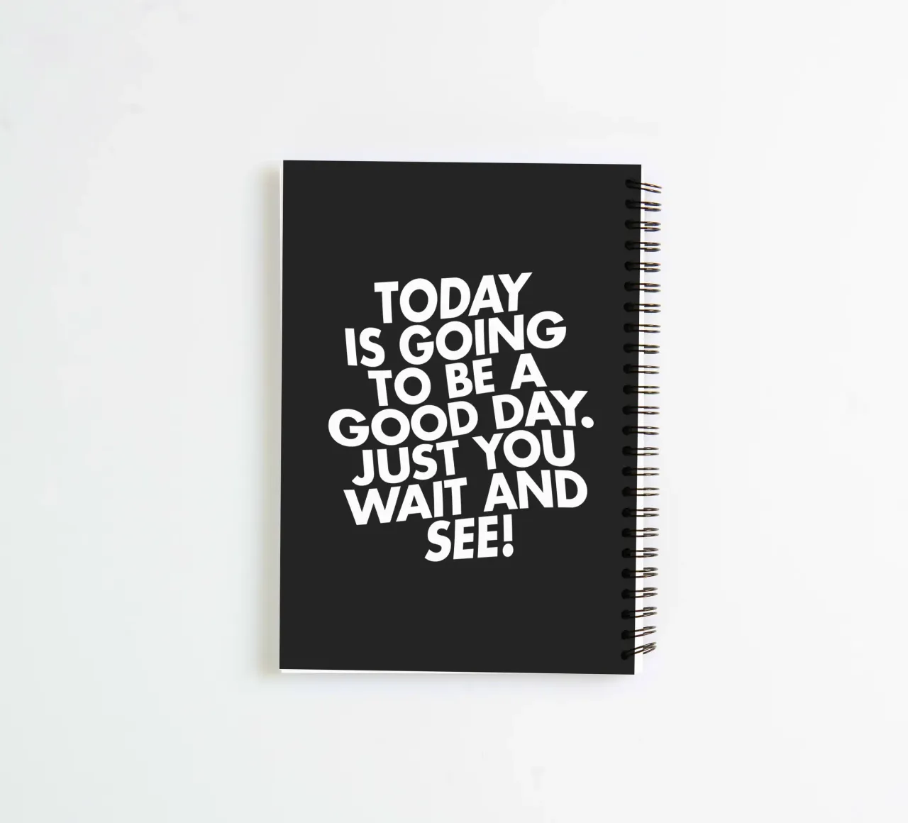 Today Is Going to Be a Good Day Typography Print Black White spiral notebook by THE MOTIVATED TYPE