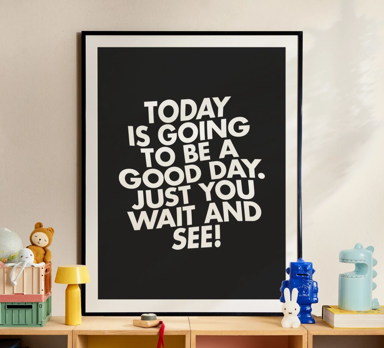 Today Is Going to Be a Good Day Typography Print Black White poster by THE MOTIVATED TYPE
