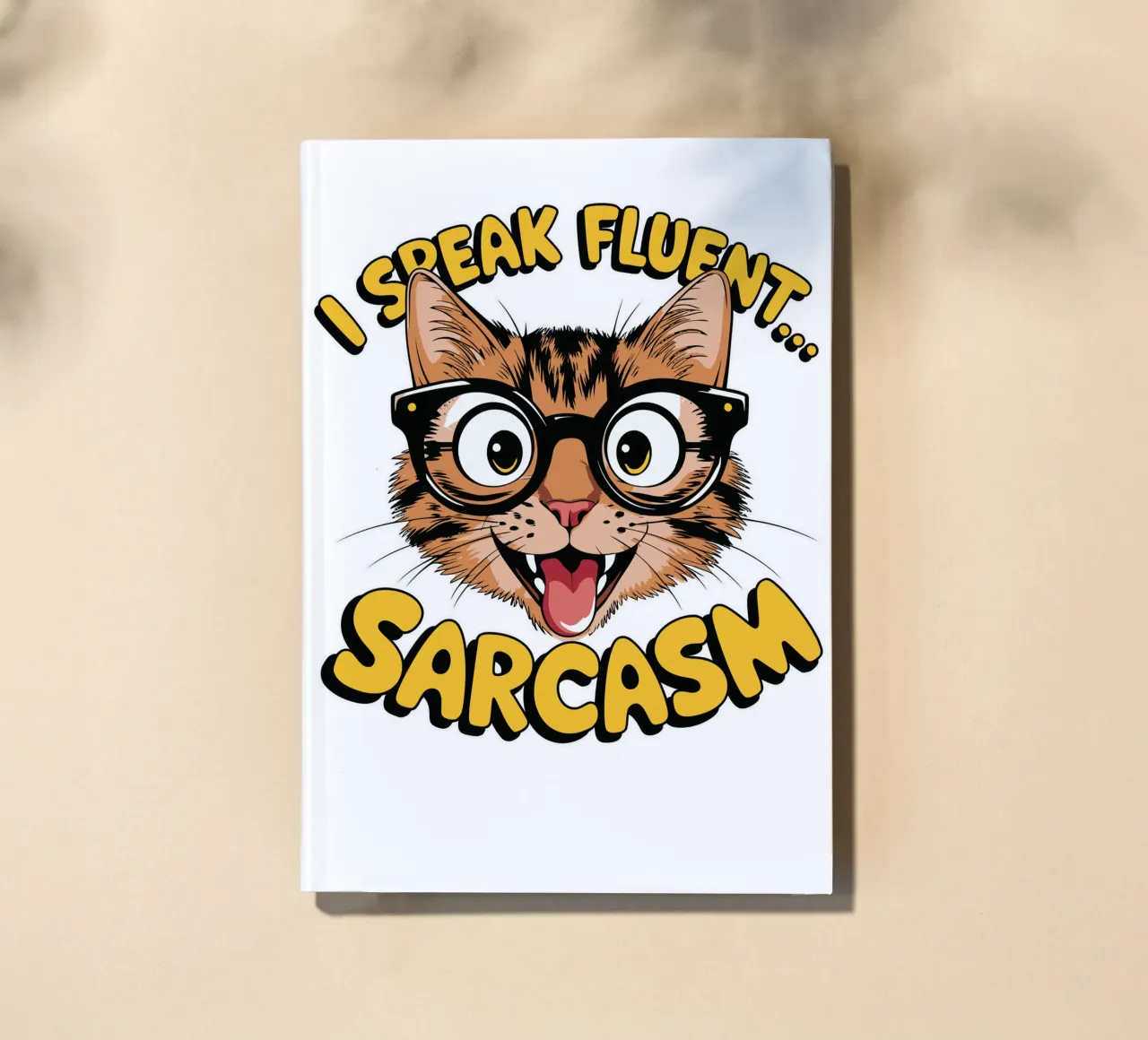 I Speak Fluent... Sarcasm notebook by edsonramosart