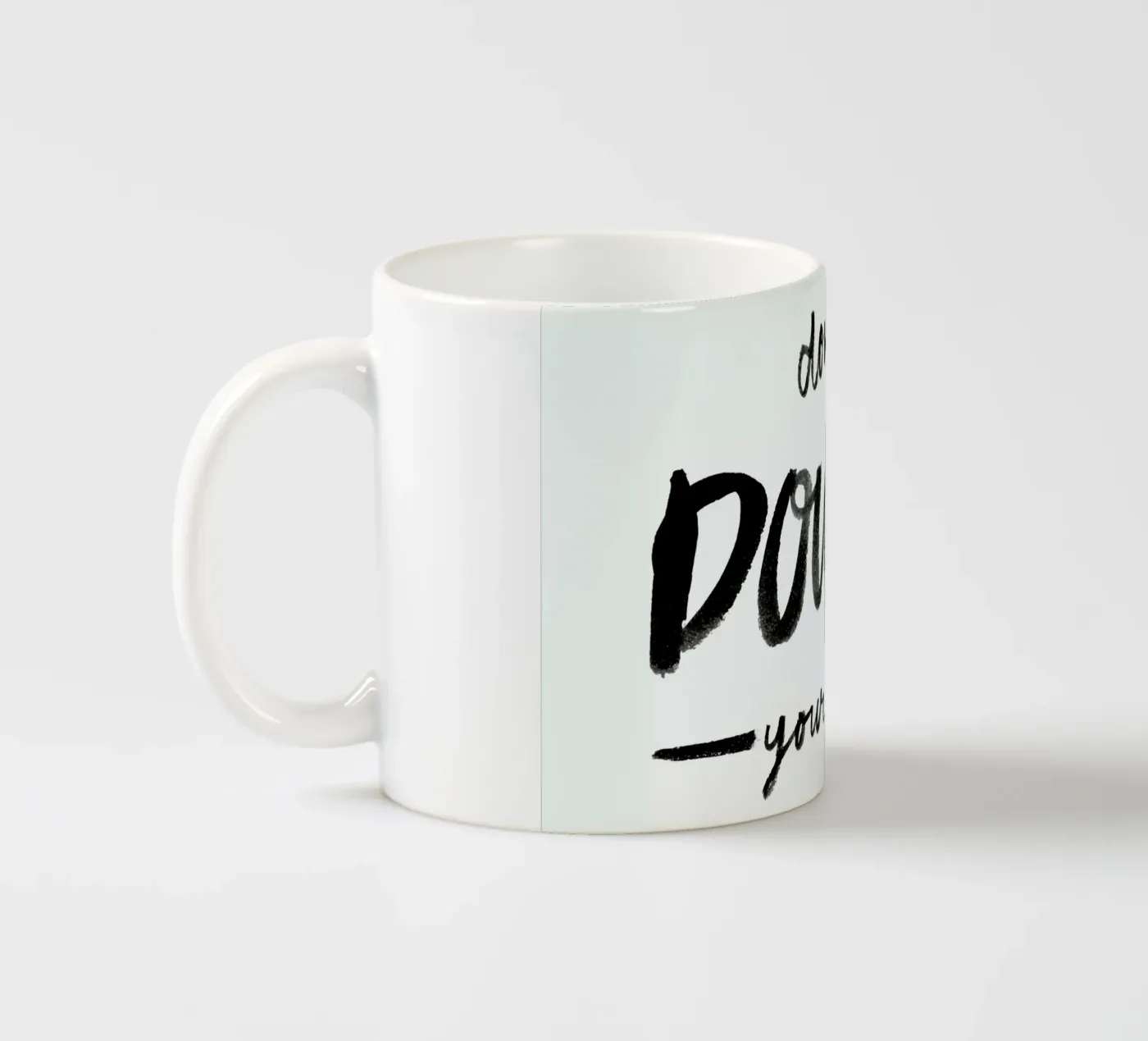 Dont Doubt ceramic mug by Dead Language