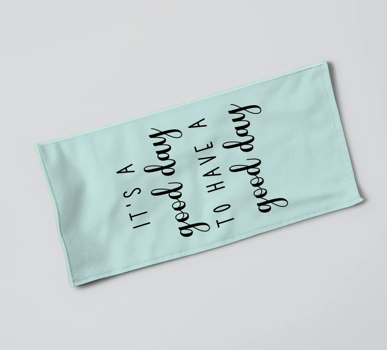 It's A Good Day To Have A Good Day Motivational towel by Shark Printables