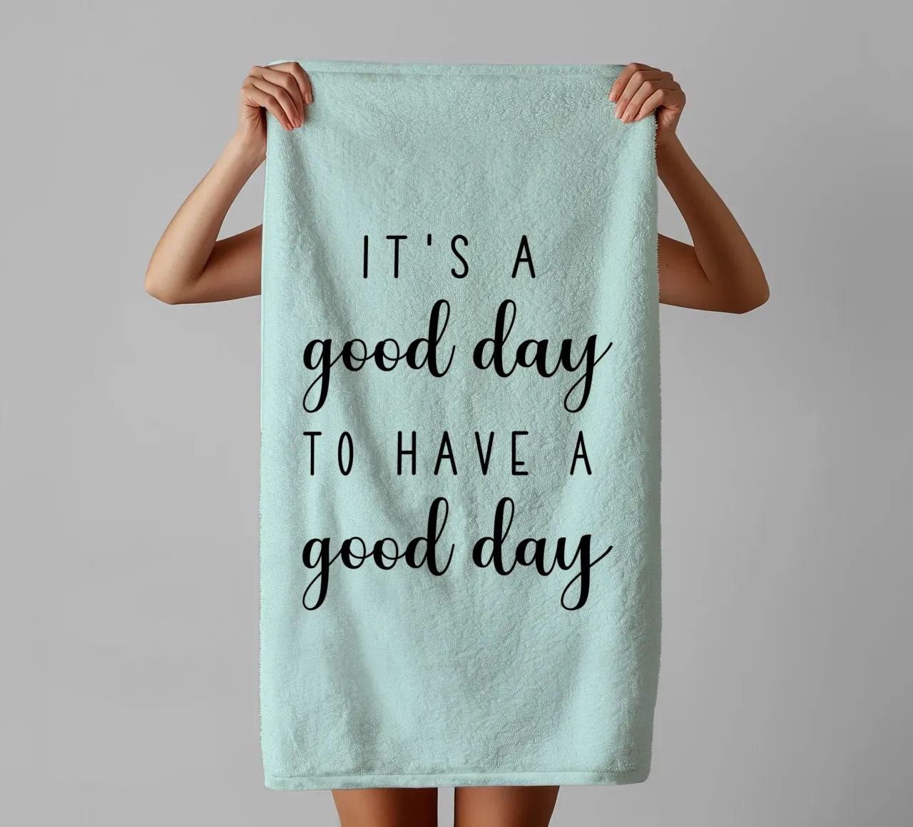 It's A Good Day To Have A Good Day Motivational towel by Shark Printables