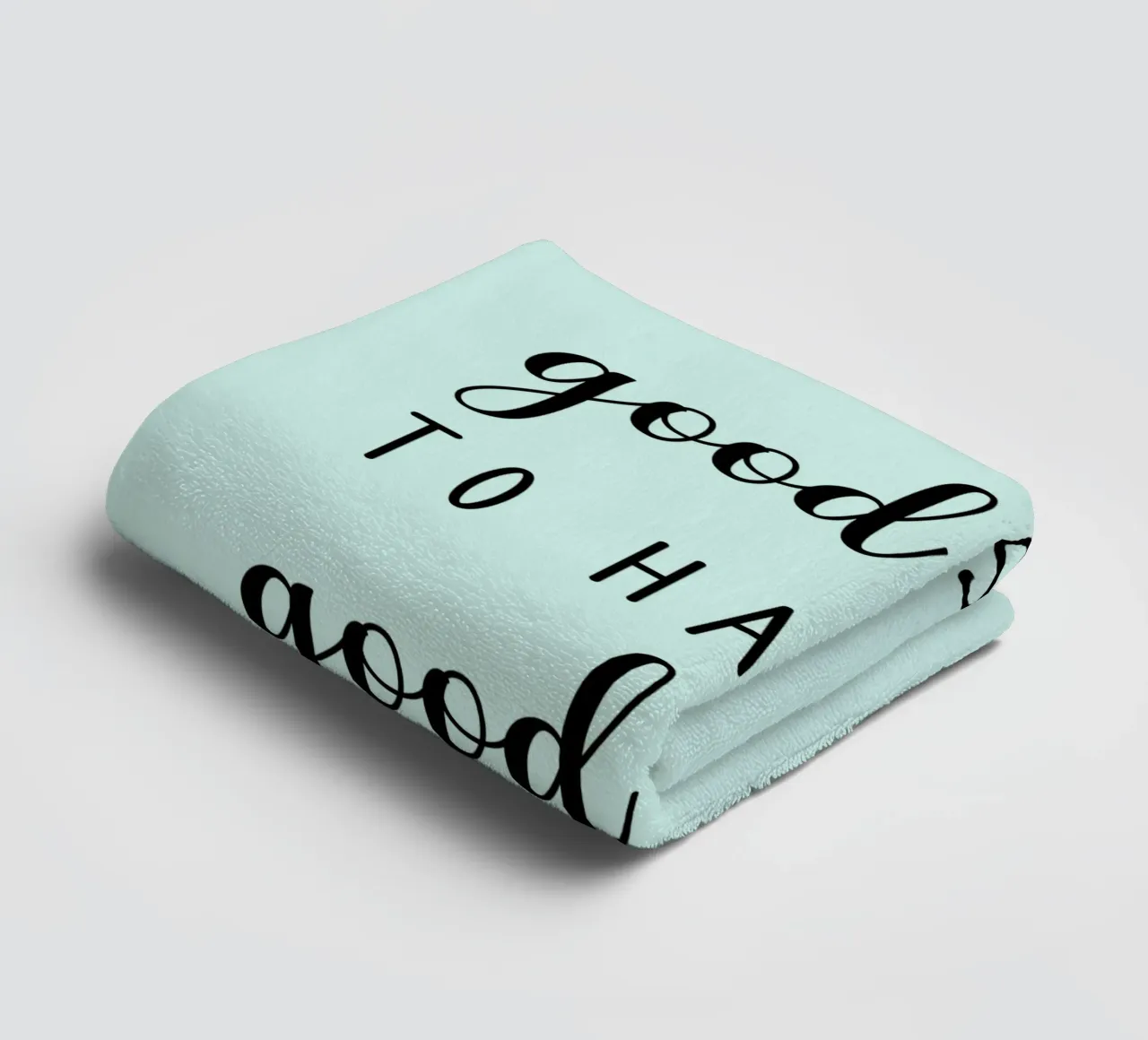 It's A Good Day To Have A Good Day Motivational towel by Shark Printables