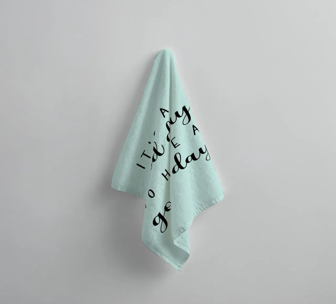 It's A Good Day To Have A Good Day Motivational towel by Shark Printables