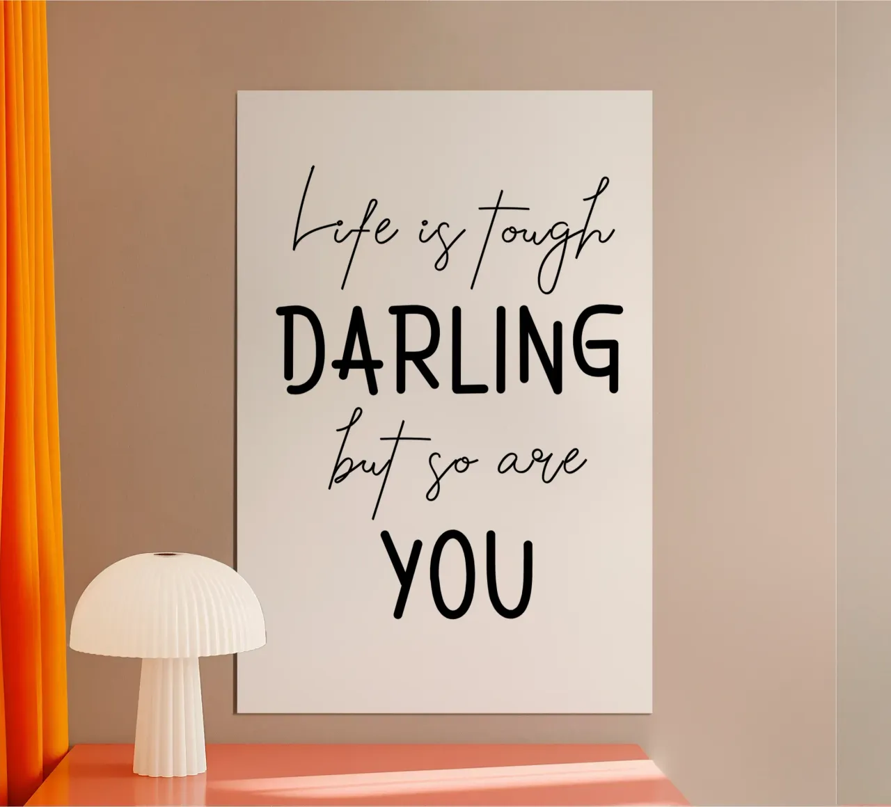 Life Is Tough Darling But So Are You Motivational poster with plastic frame by Shark Printables