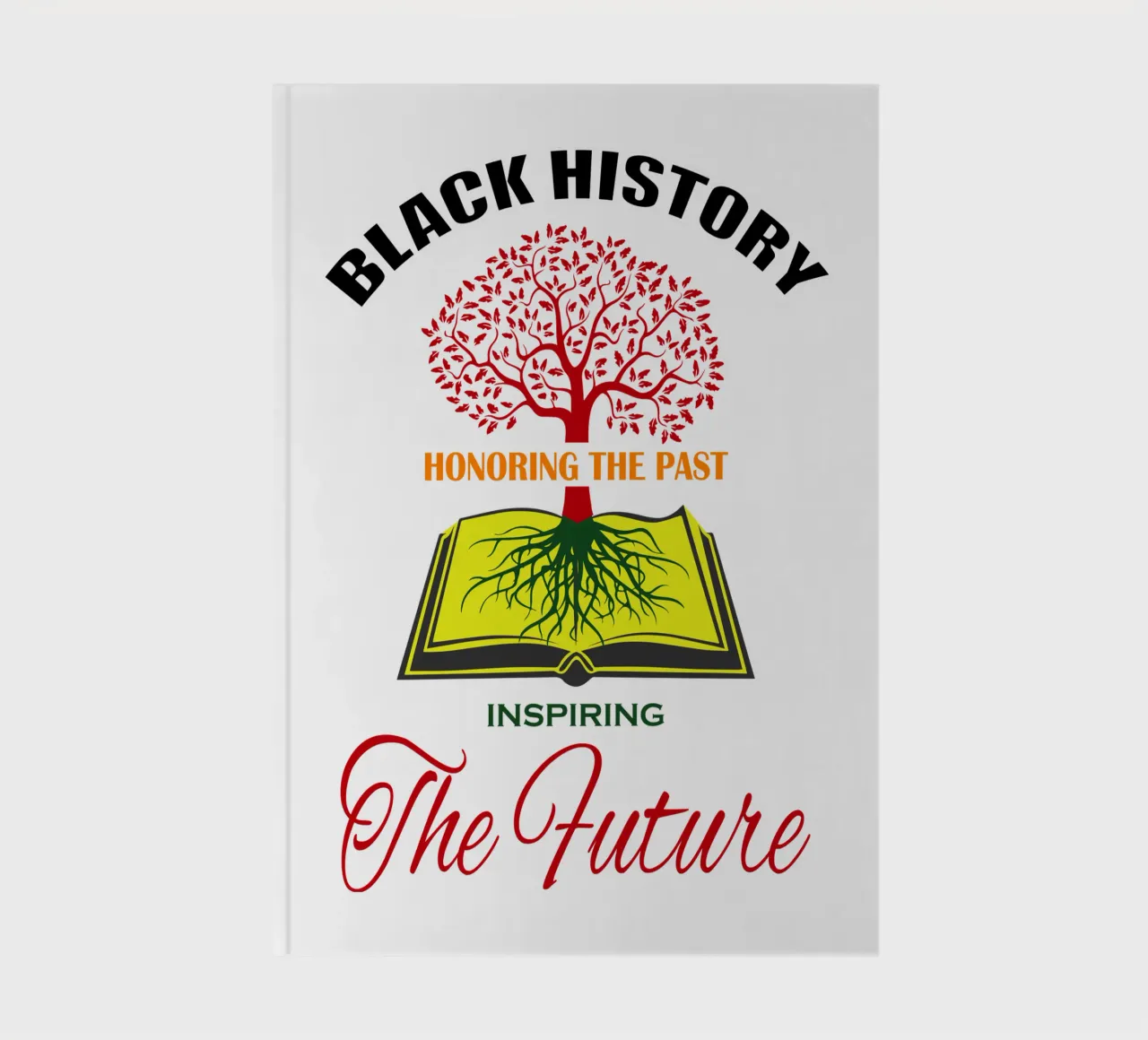 black history honoring the past inspiring the future notebook by Peyek Island