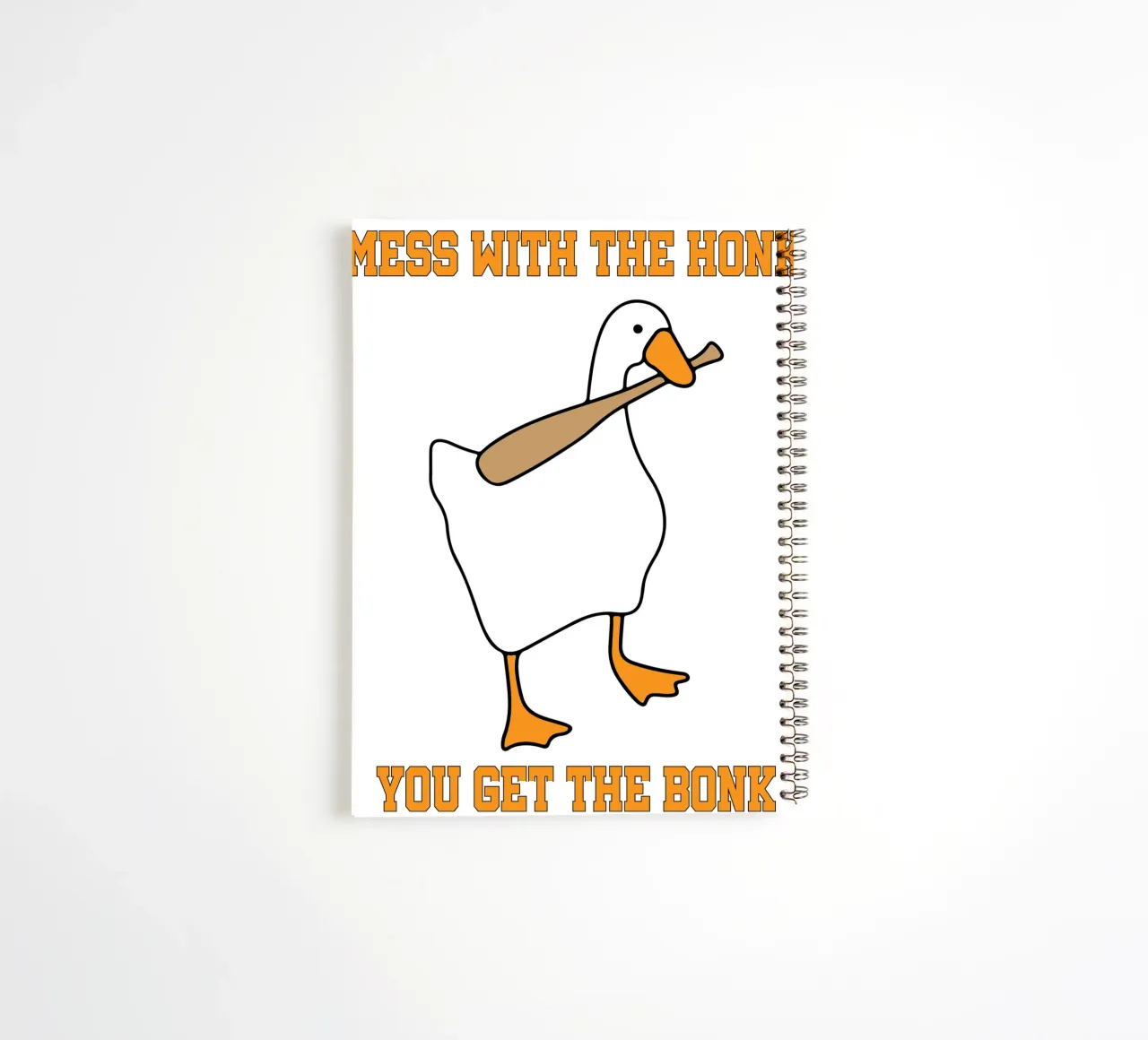 Mess With The Honk You Get The Bonk Goose Game spiral notebook by Peyek Island