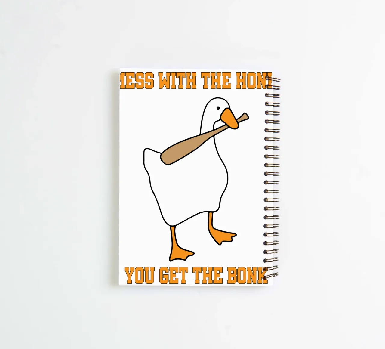 Mess With The Honk You Get The Bonk Goose Game spiral notebook by Peyek Island
