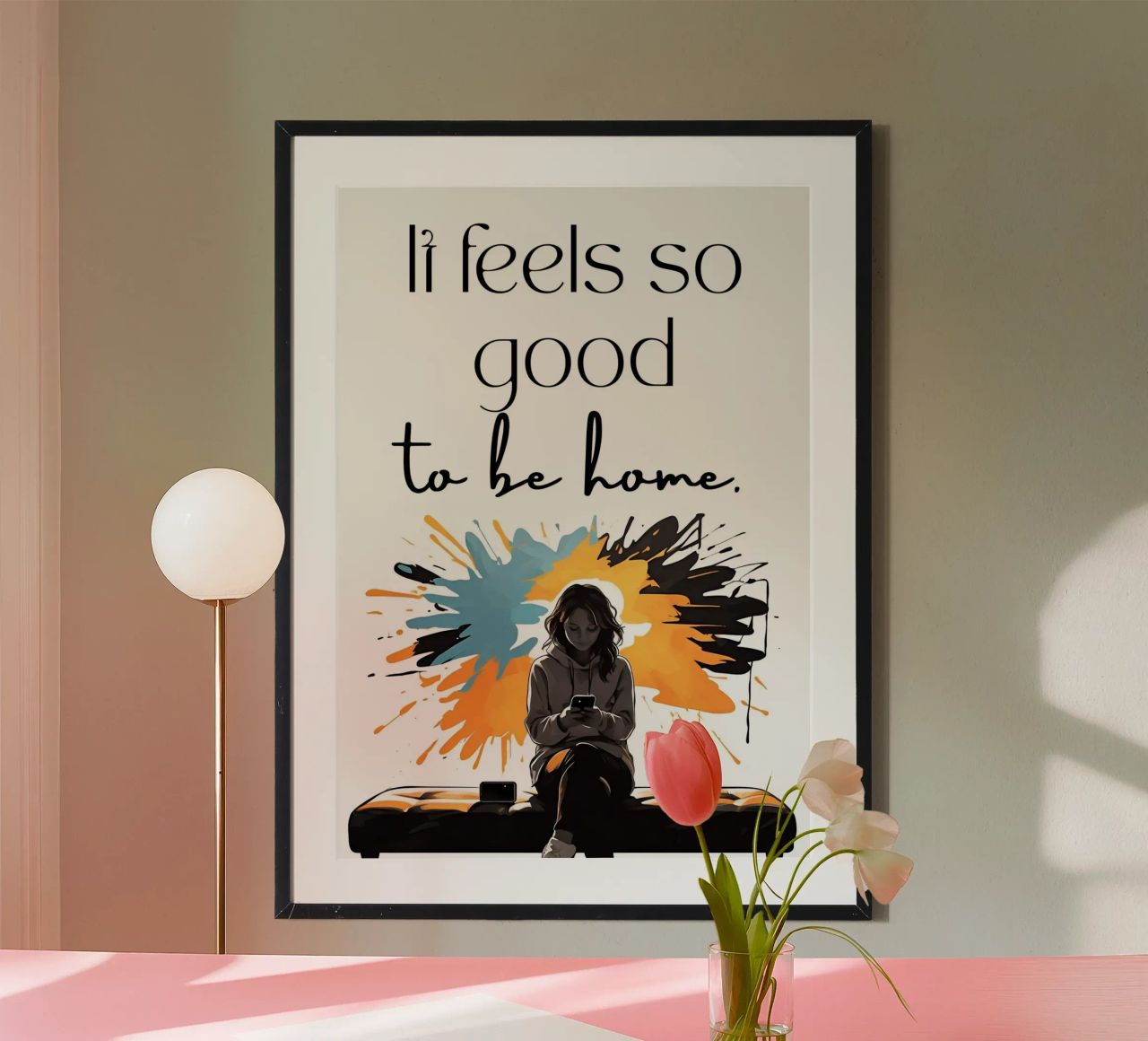 It Feels Good To Be Home Gemütliches Zuhause Gefühl Poster für Mädchen Poster von Cold Wild