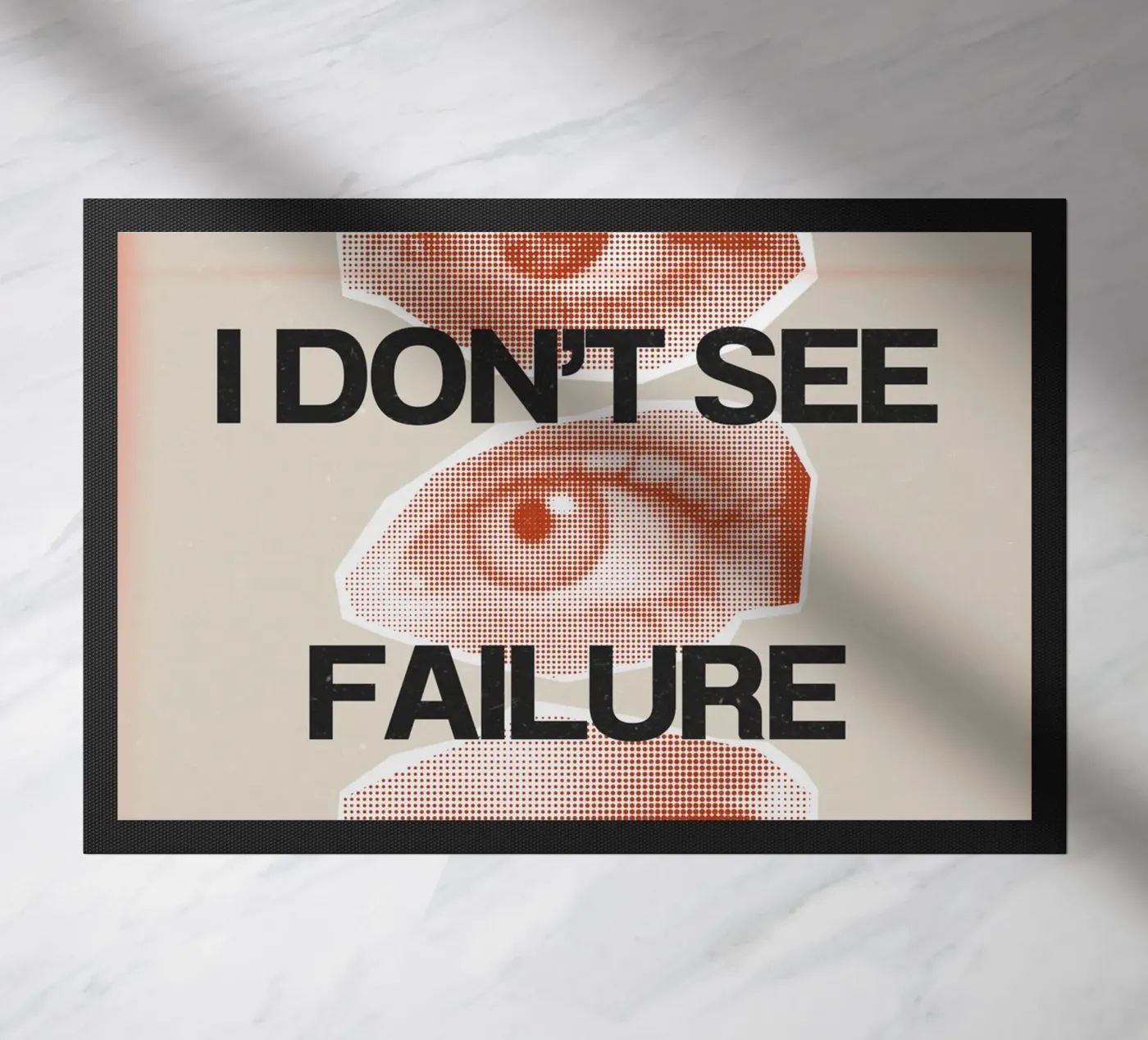 I DON‘T SEE FAILURE Fußmatte von SMRT STUDIO