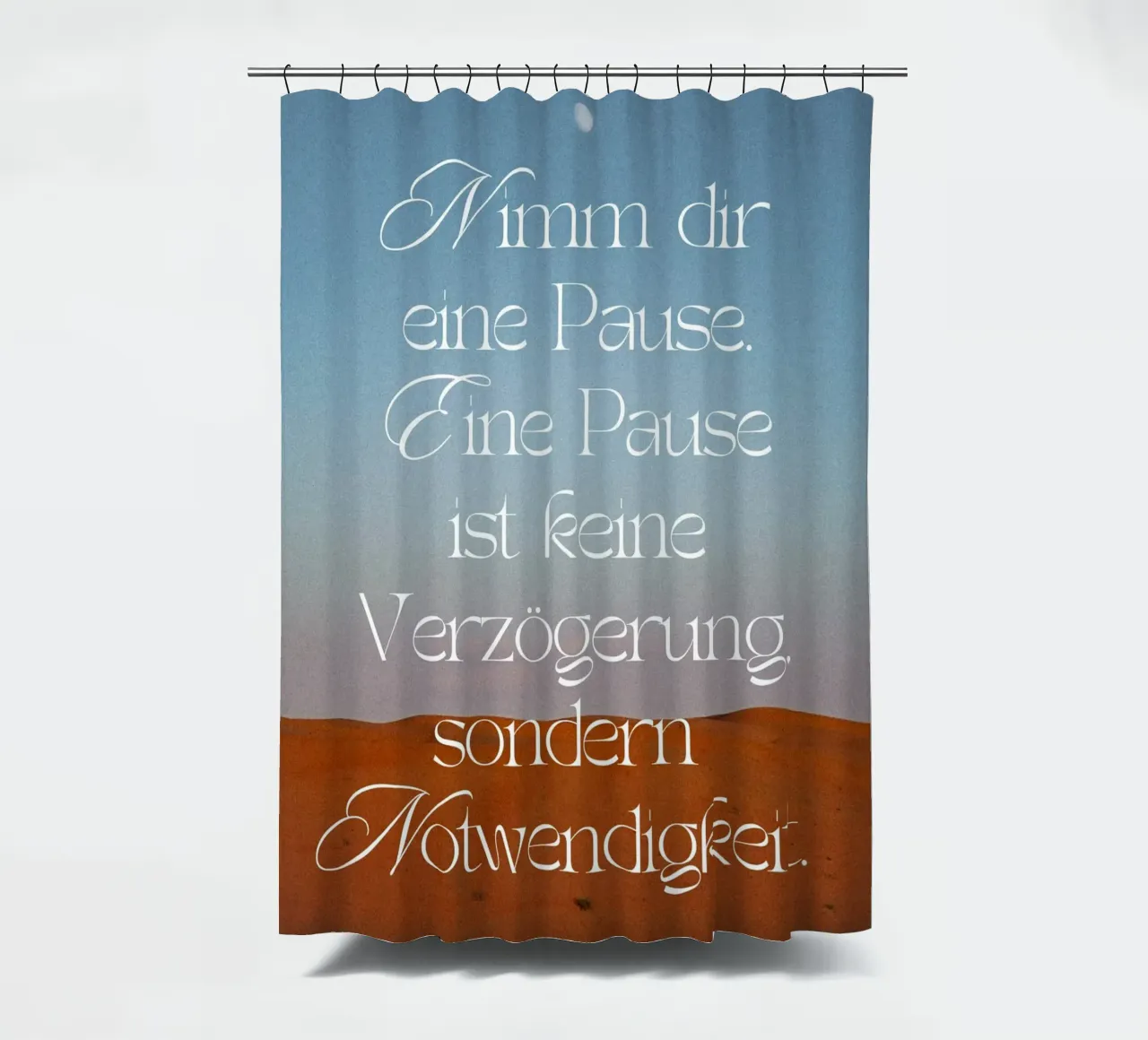 NIMM DIR EINE PAUSE tenda da doccia da Einfach Uebel