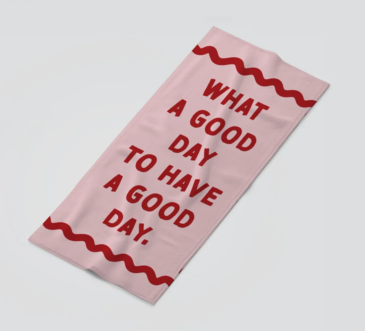What a good day to have a good day Strandtuch von thesoulhugclub