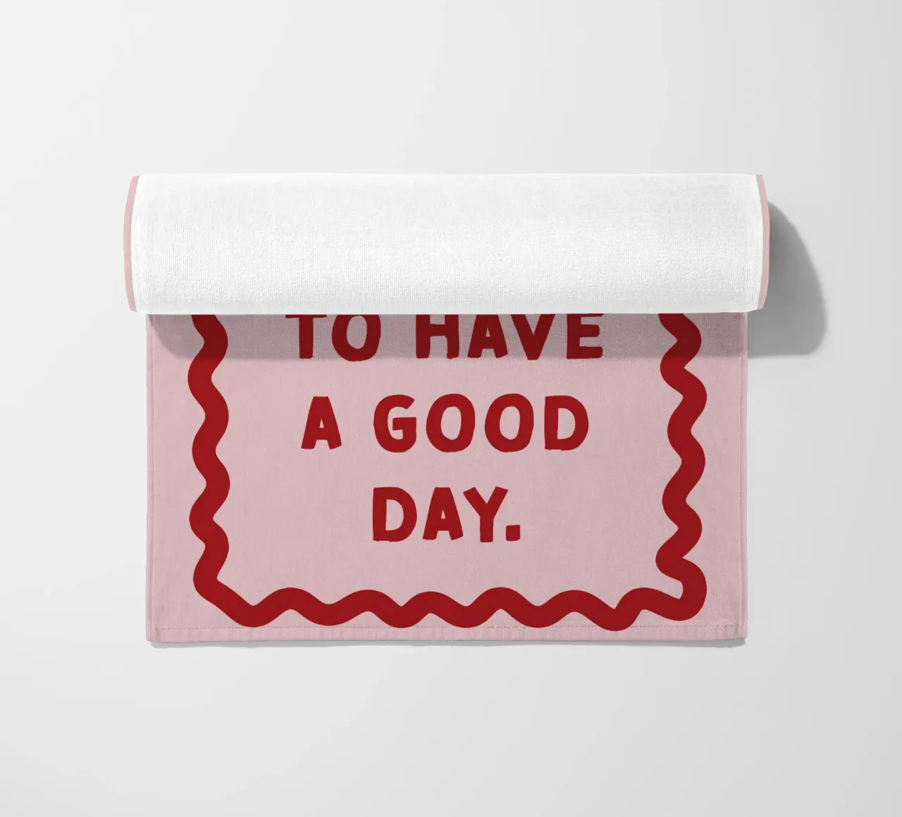 What a good day to have a good day Strandtuch von thesoulhugclub
