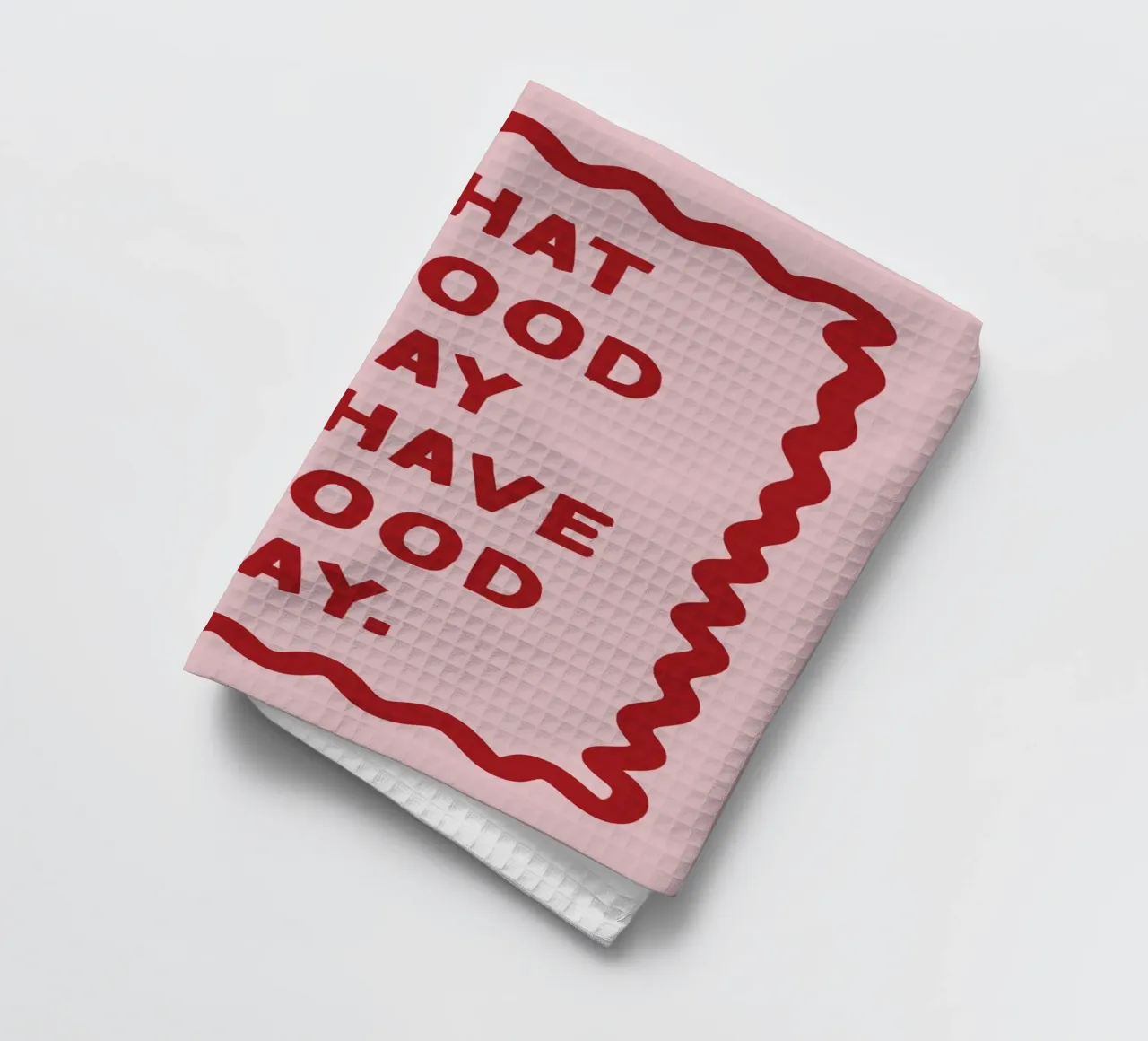 What a good day to have a good day canovaccio da cucina da thesoulhugclub