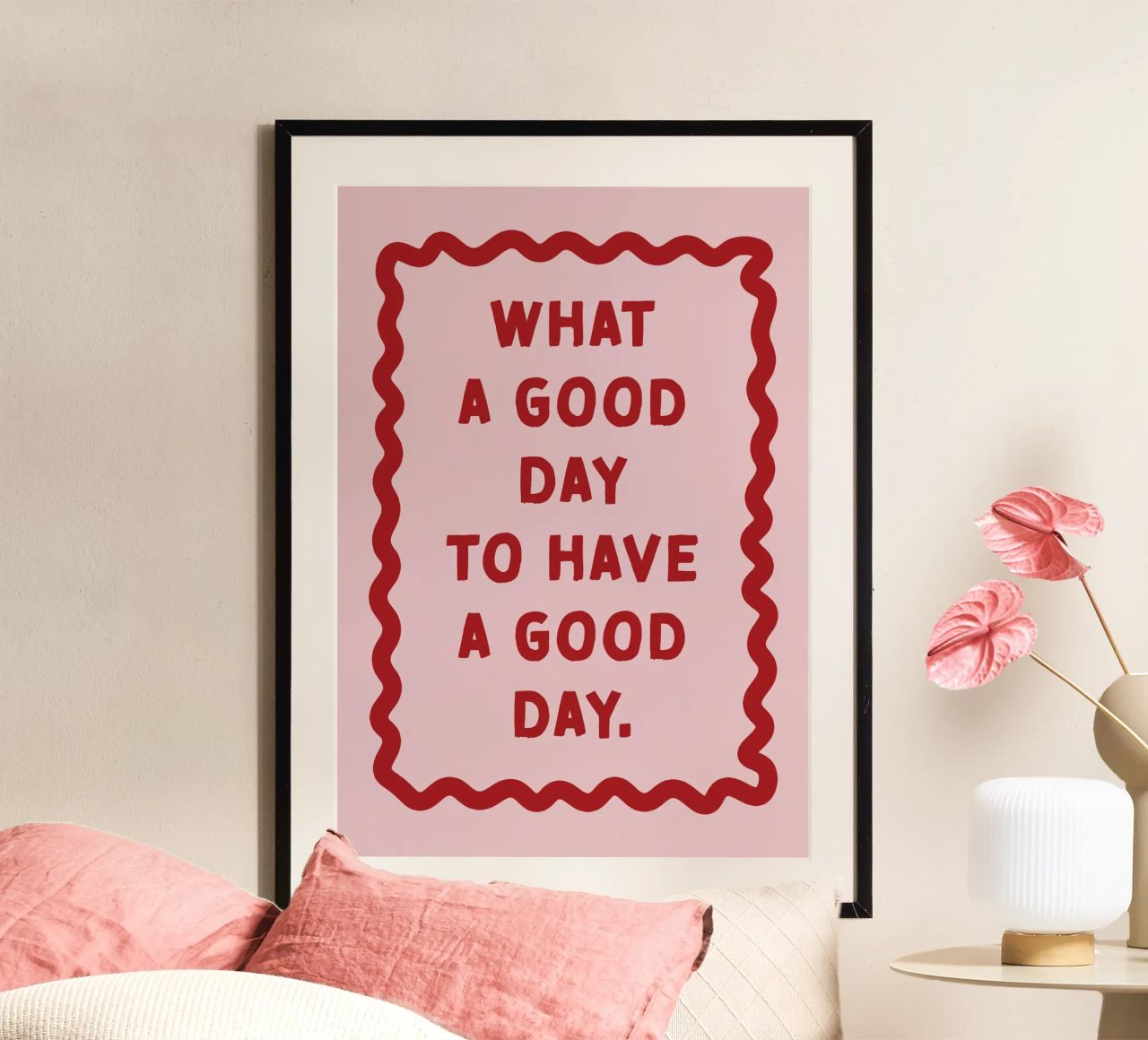 What a good day to have a good day poster da thesoulhugclub