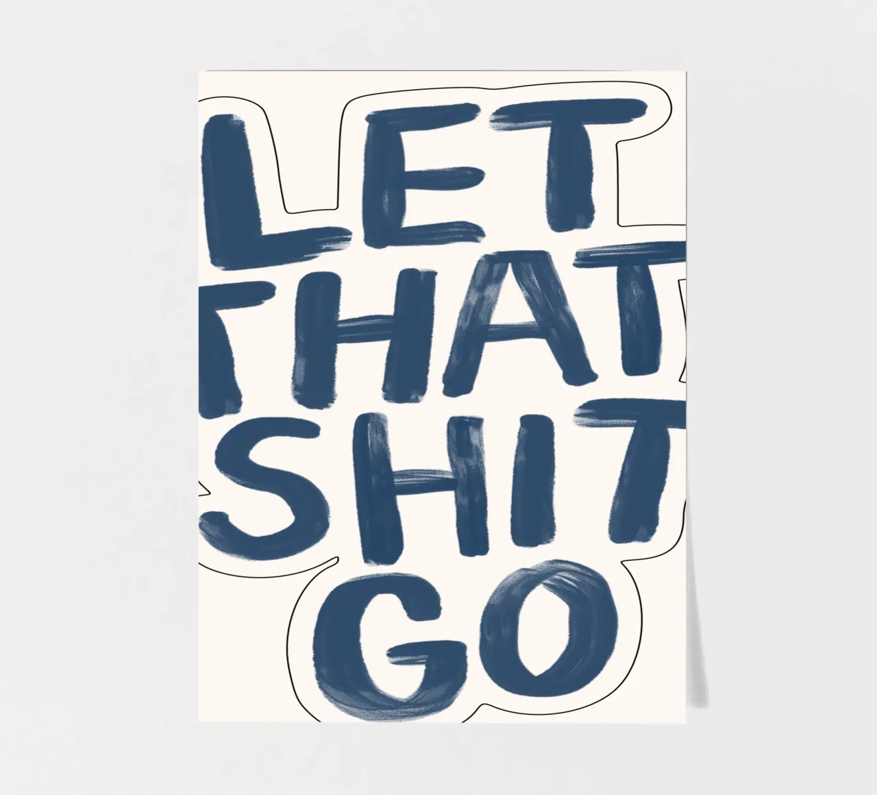 Let That Shit Go Playfully Honest Typography Print en bleu planche autocollant de THE MOTIVATED TYPE