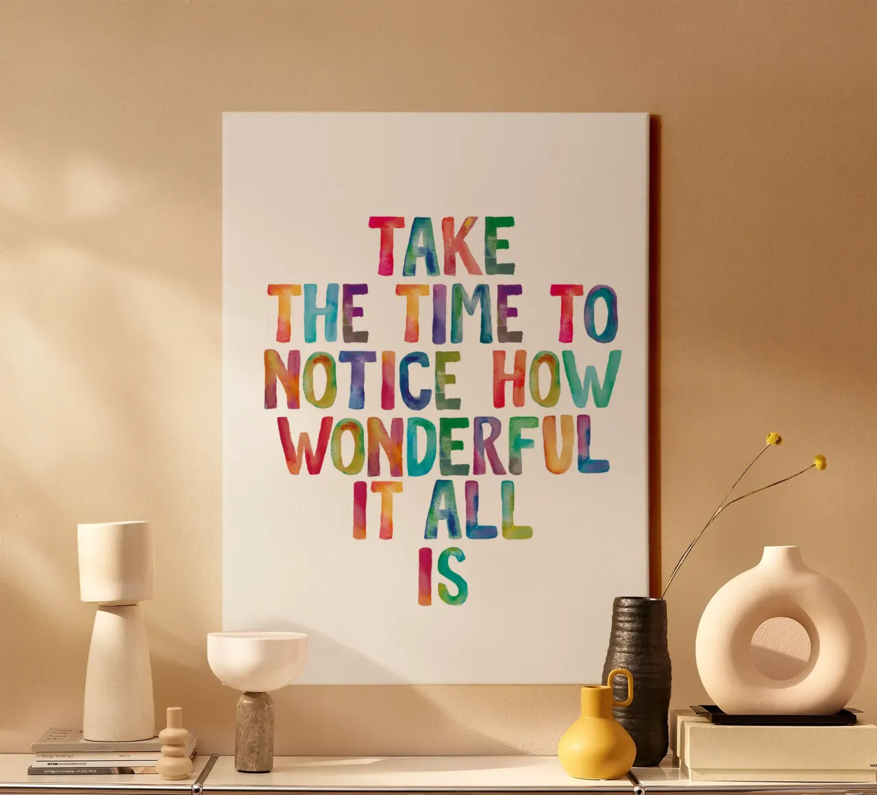 Take The Time to Notice How Wonderful It All Is Rainbow Type canvas by THE MOTIVATED TYPE