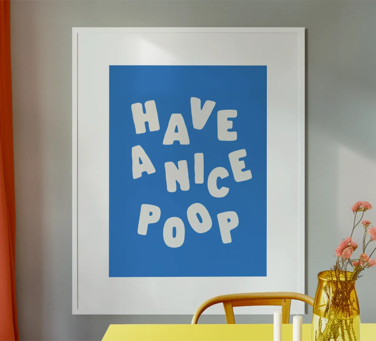 Have a Nice Poop Bagno Umorismo Tipografia Stampa Blu Bianco poster con telaio in plastica da THE MOTIVATED TYPE