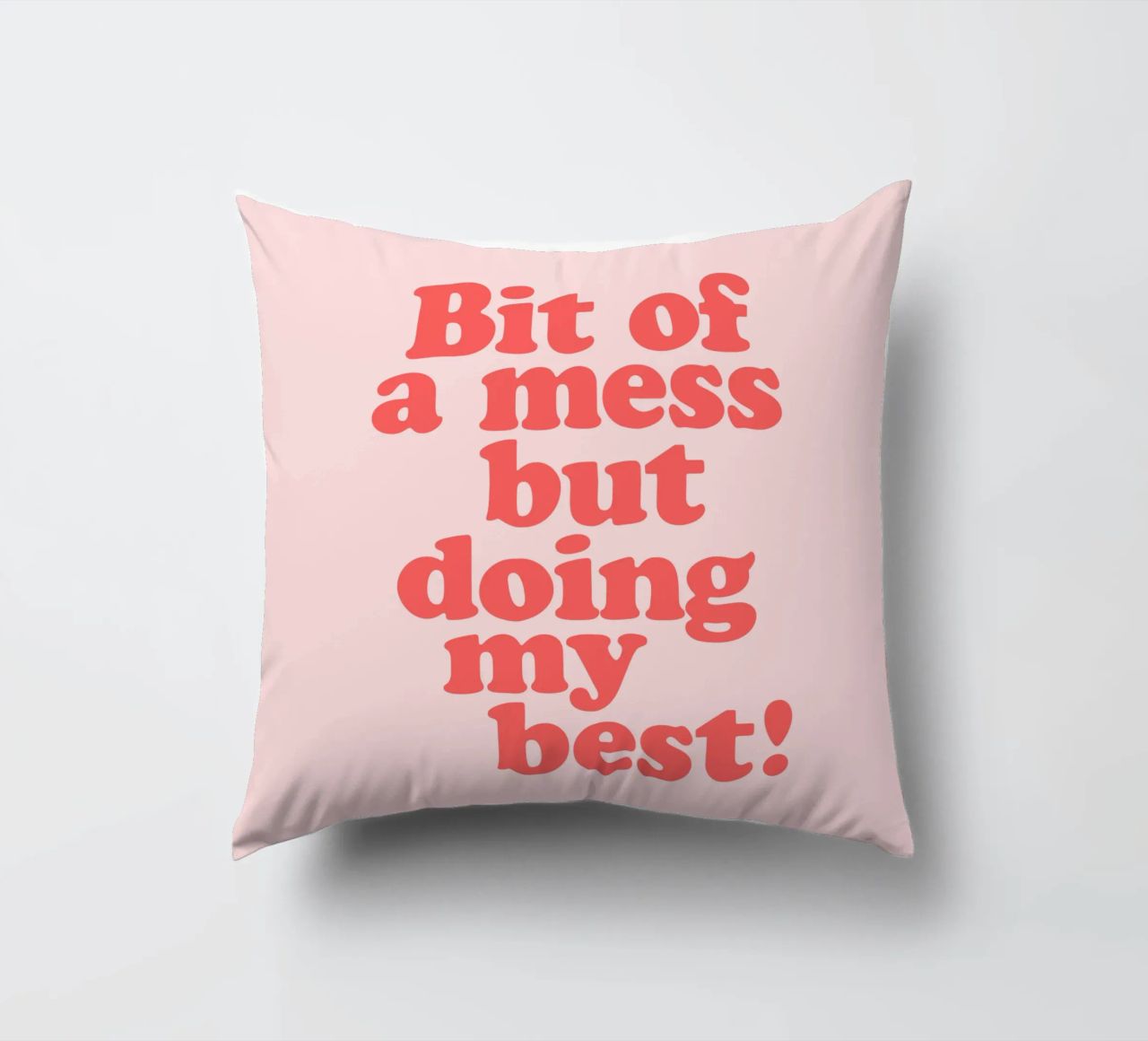 Bit of a Mess But Doing my Best Red Pink Typography Print decorative cushion by THE MOTIVATED TYPE
