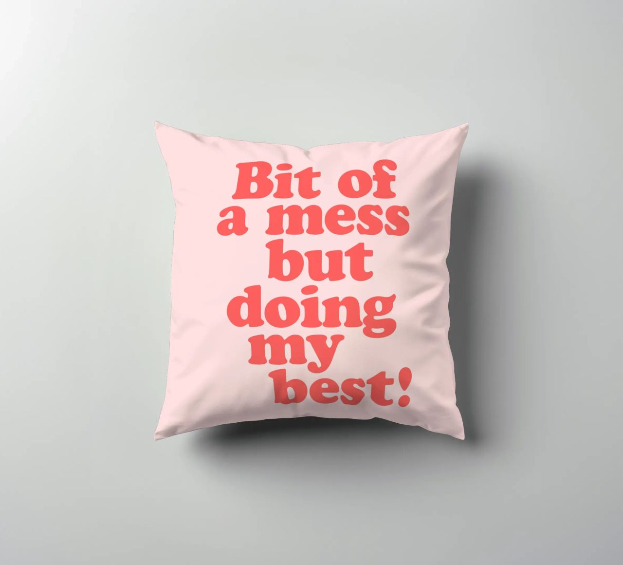 Bit of a Mess But Doing my Best Red Pink Typography Print decorative cushion by THE MOTIVATED TYPE