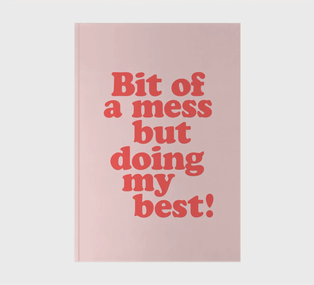Bit of a Mess But Doing my Best Impresión tipográfica rojo rosa cuaderno de THE MOTIVATED TYPE