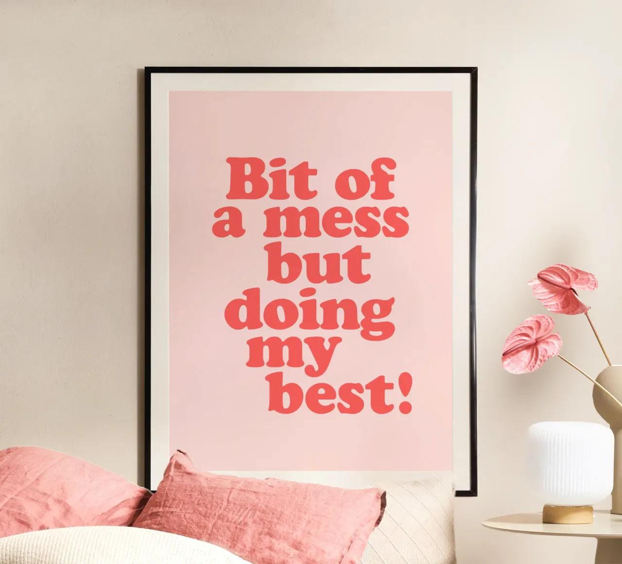 Bit of a Mess But Doing my Best Red Pink Typography Print poster by THE MOTIVATED TYPE