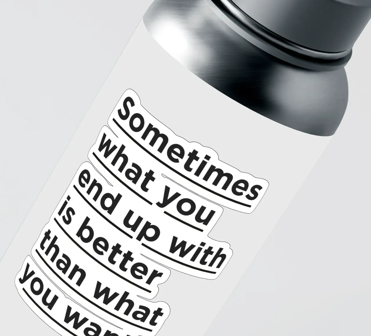Better than What You Wanted Typography Print Schwarz Grau Sticker von THE MOTIVATED TYPE