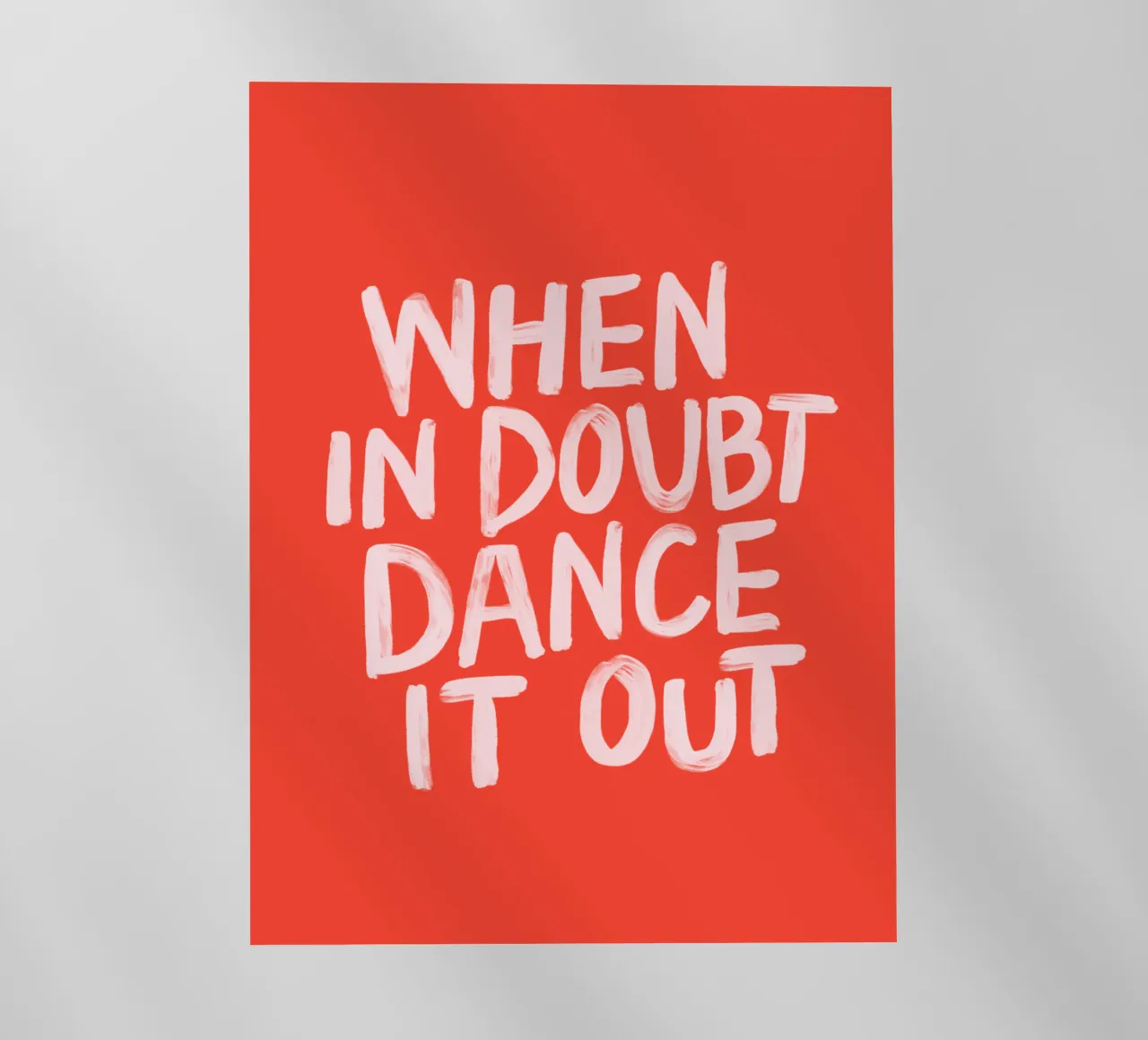 When In Doubt Dance it Out Red Pink Typography Print backlit film by THE MOTIVATED TYPE
