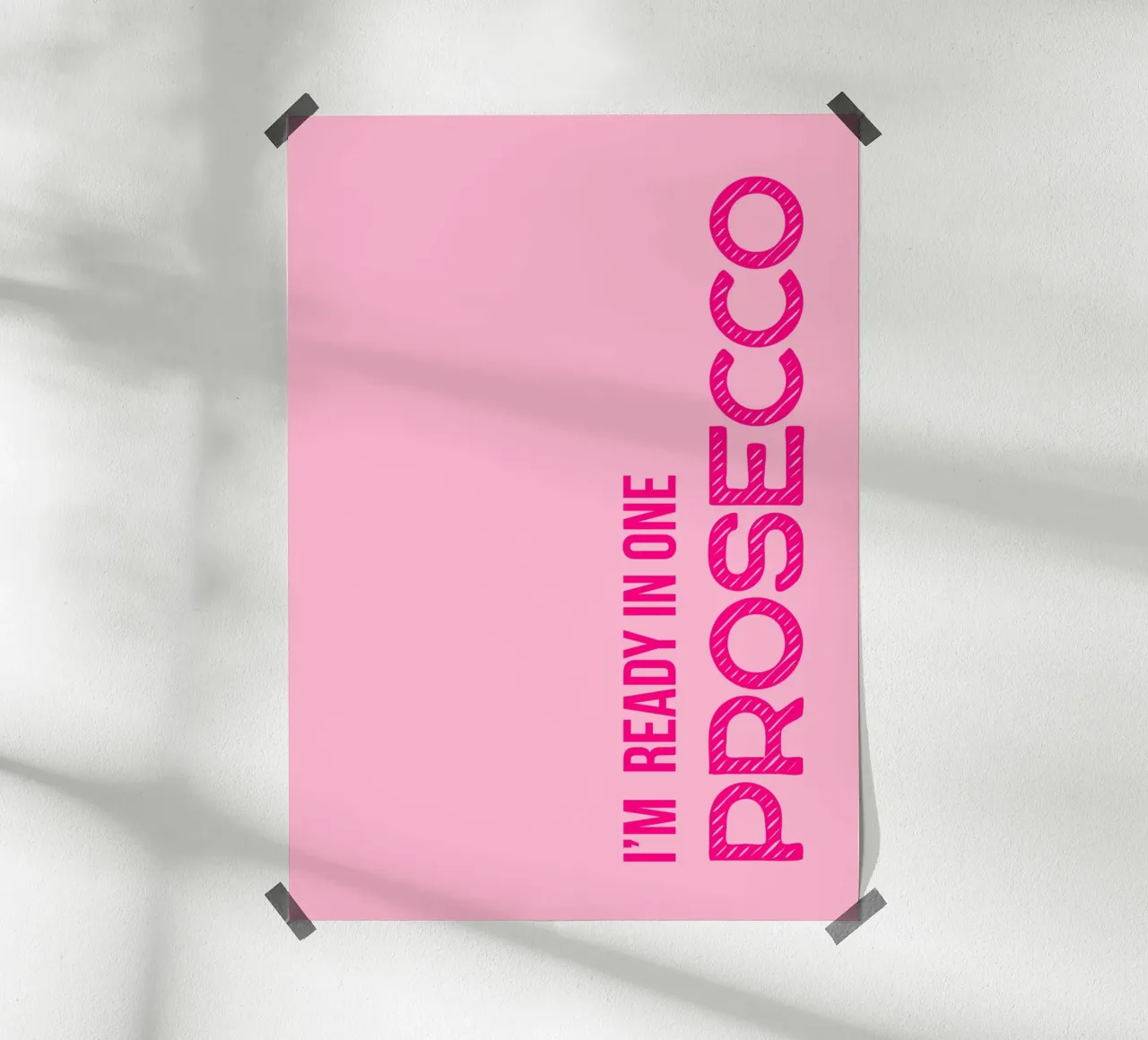 I'M READY IN ONE PROSECCO poster con telaio in legno da DigiWunderwerk