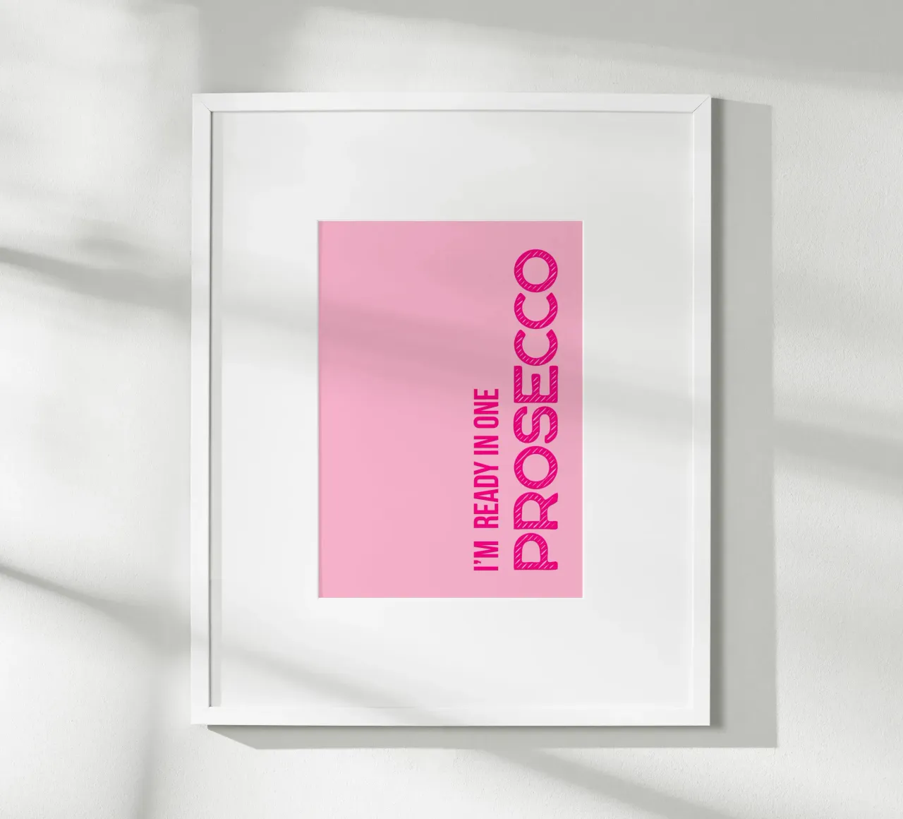 I'M READY IN ONE PROSECCO poster con telaio in legno da DigiWunderwerk