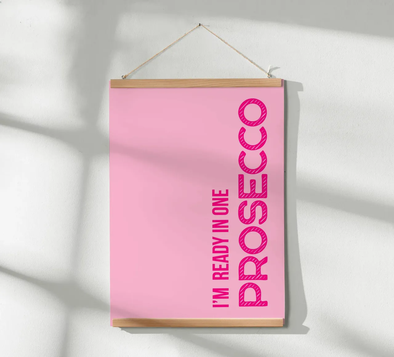 I'M READY IN ONE PROSECCO poster con telaio in legno da DigiWunderwerk