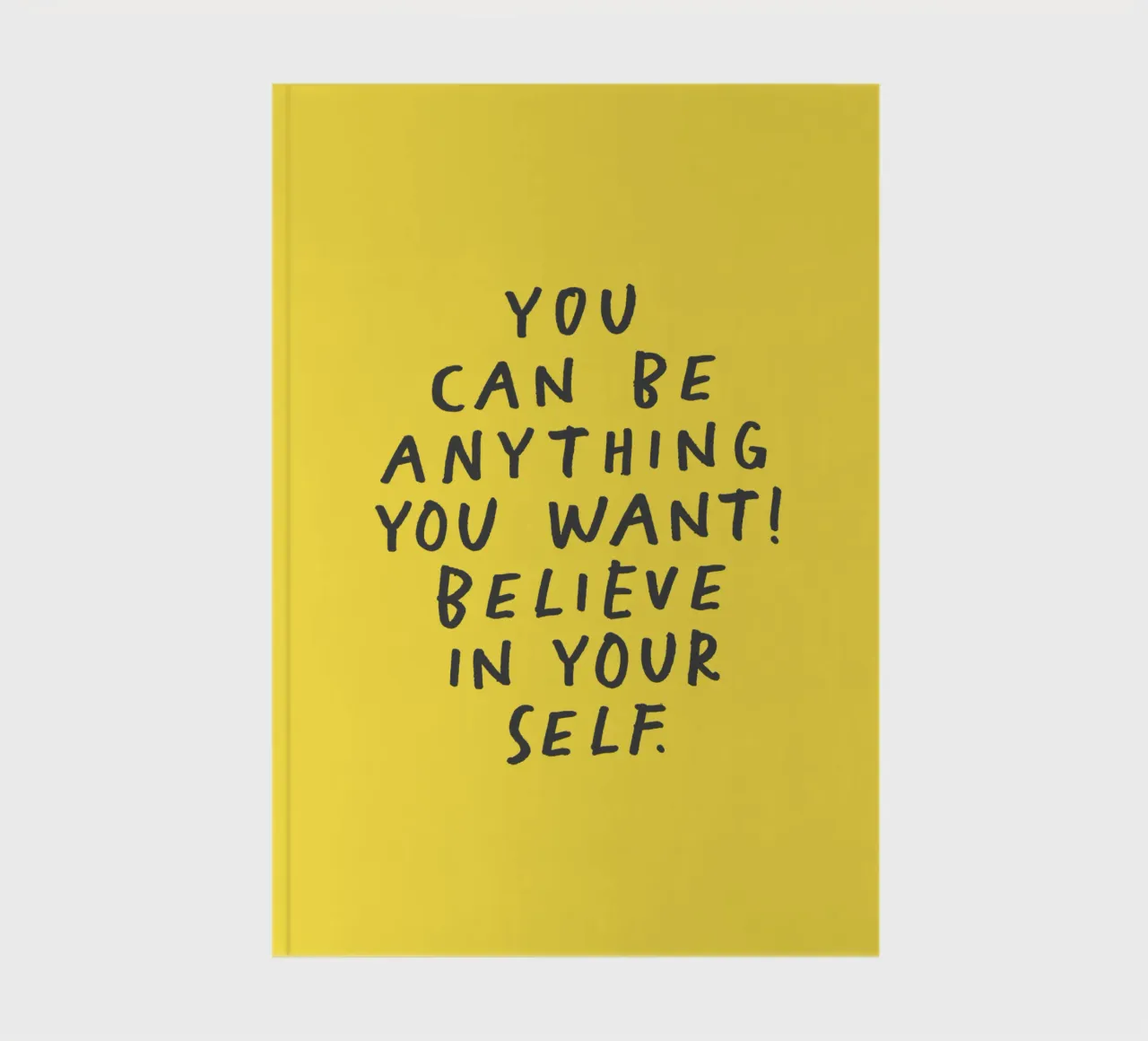 Vous pouvez être tout ce que vous voulez Croyez en vous Typographie carnet de notes de THE MOTIVATED TYPE